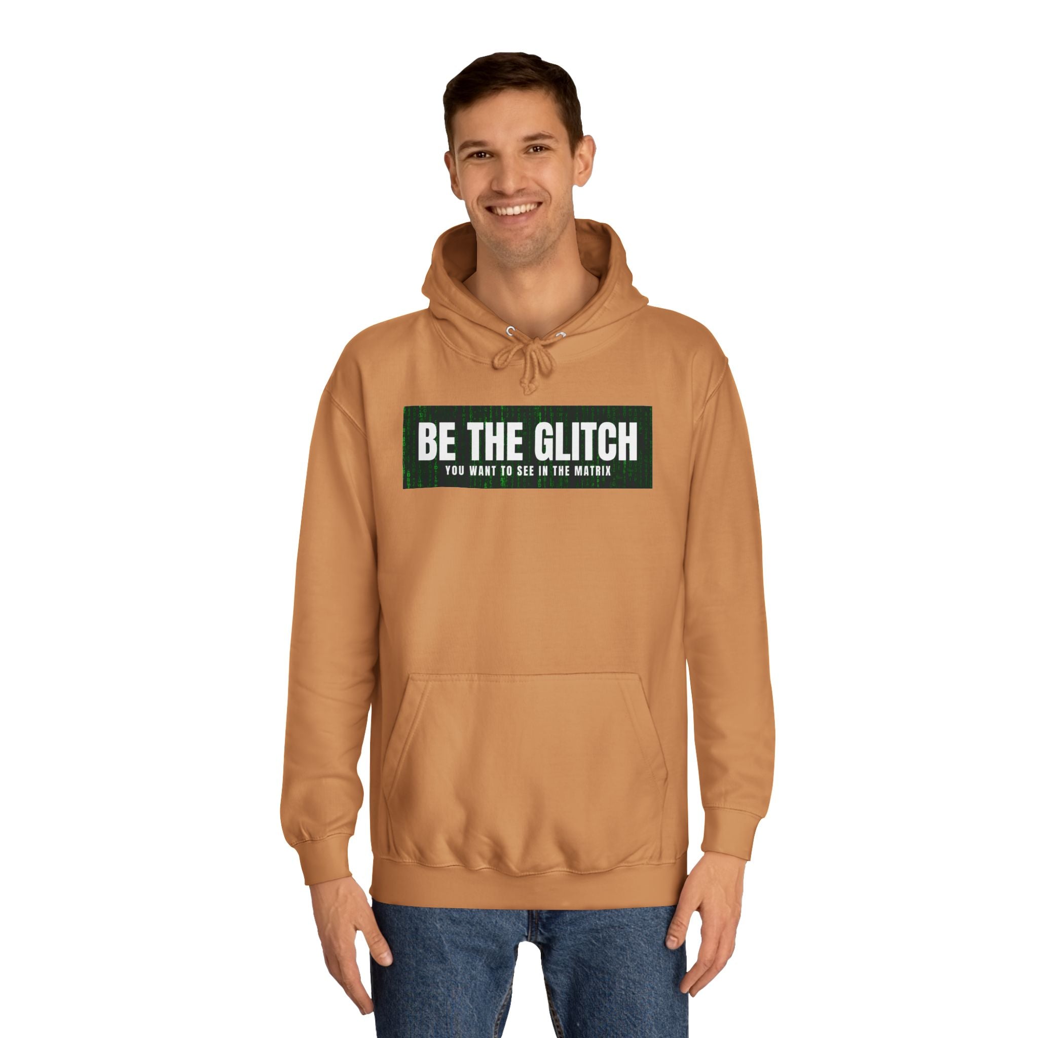 BE THE GLITCH UNISEX College Hoodie