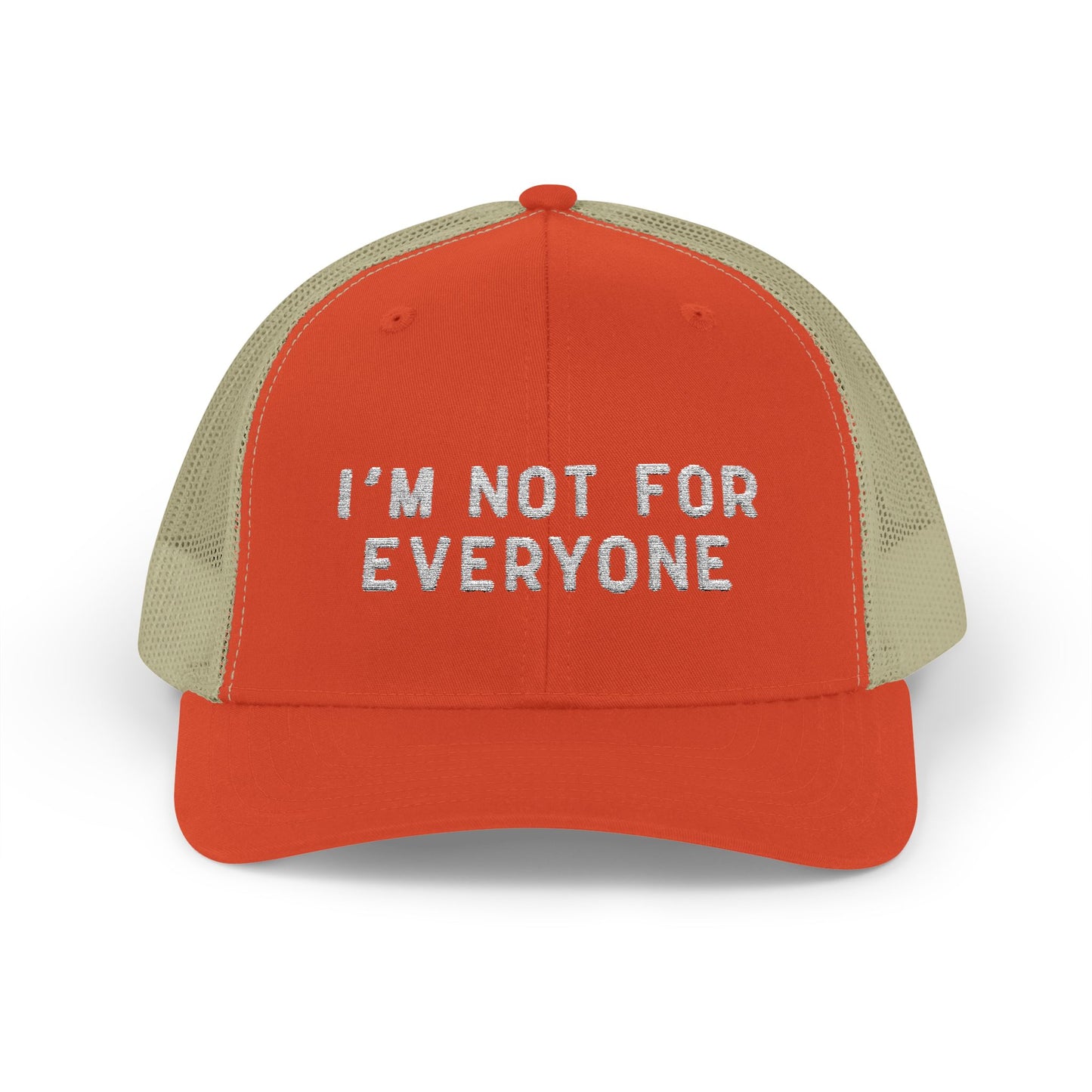 Trucker Cap — "I'm Not For Everyone" Embroidered Snapback