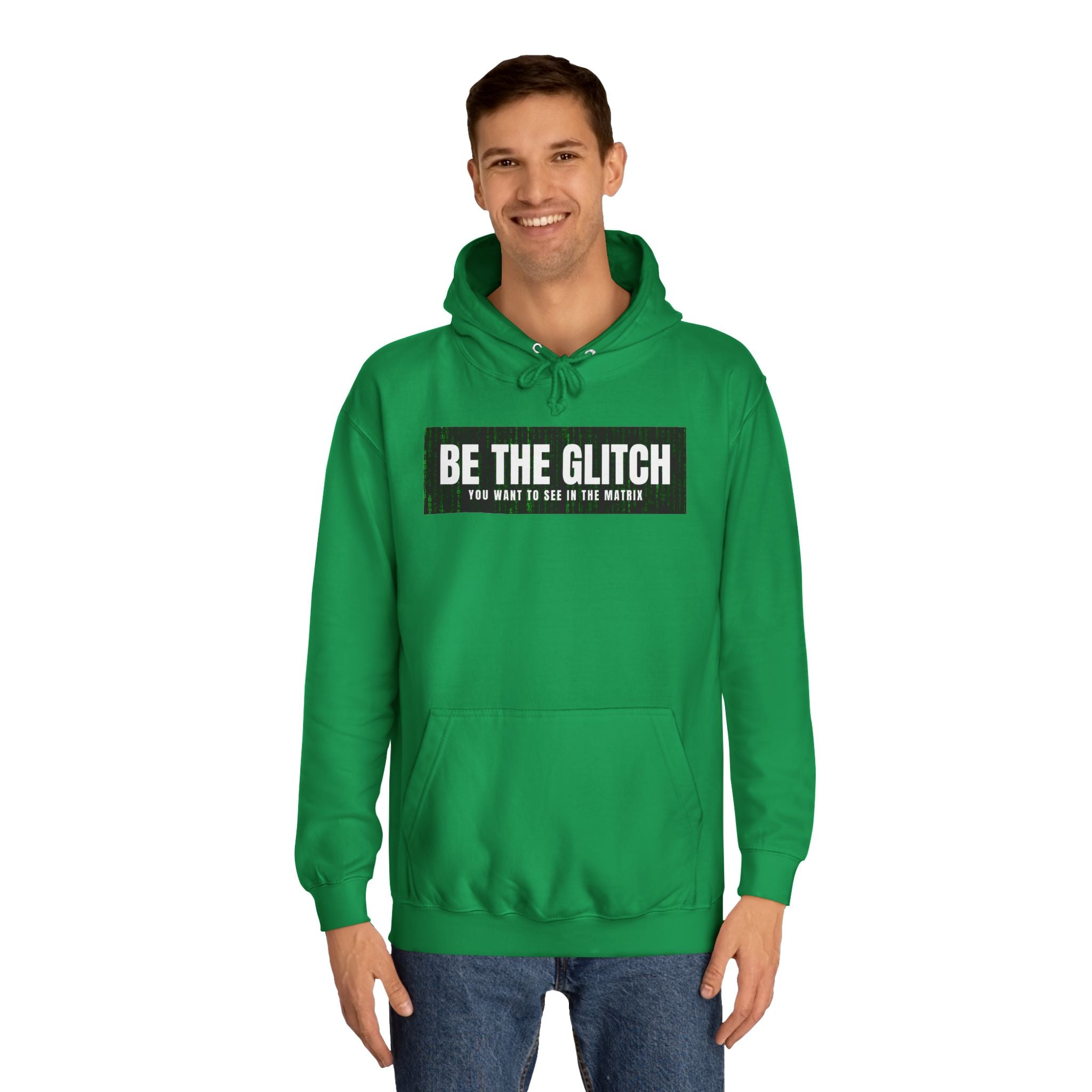 BE THE GLITCH UNISEX College Hoodie