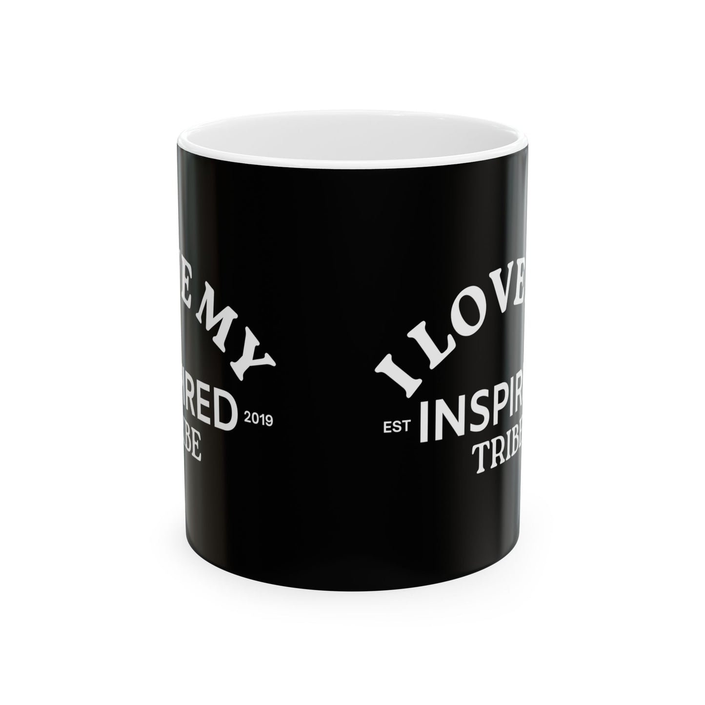 I LOVE MY INSPIRED TRIBE Ceramic Mug, (11oz or 15oz)