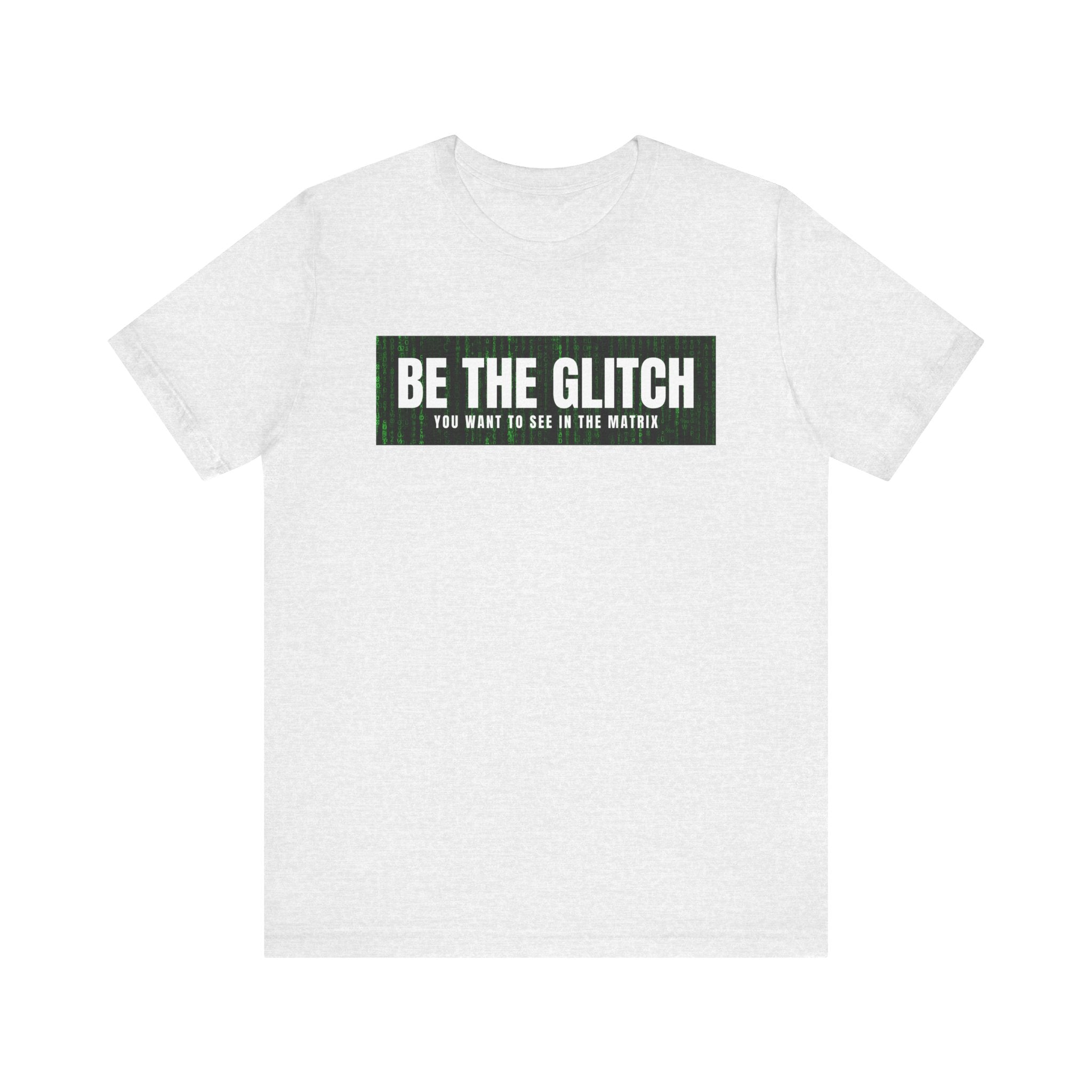 BE THE GLITCH Jersey UNISEX Short Sleeve Tee