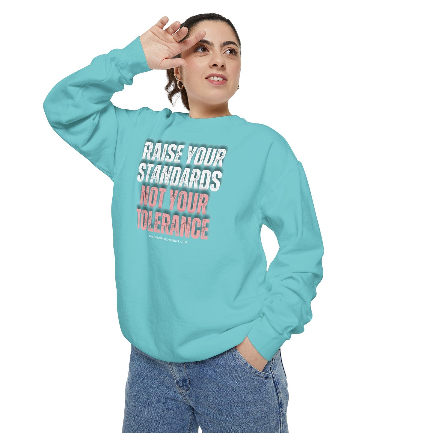 INSPIRED RAISE YOUR STANDARDS UNISEX Dyed Sweatshirt