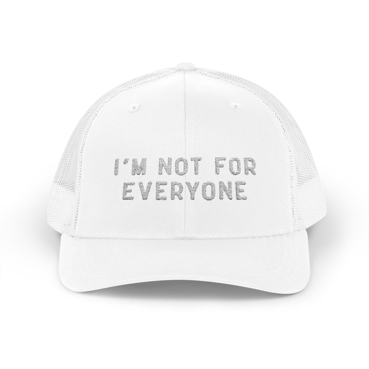 Trucker Cap — "I'm Not For Everyone" Embroidered Snapback