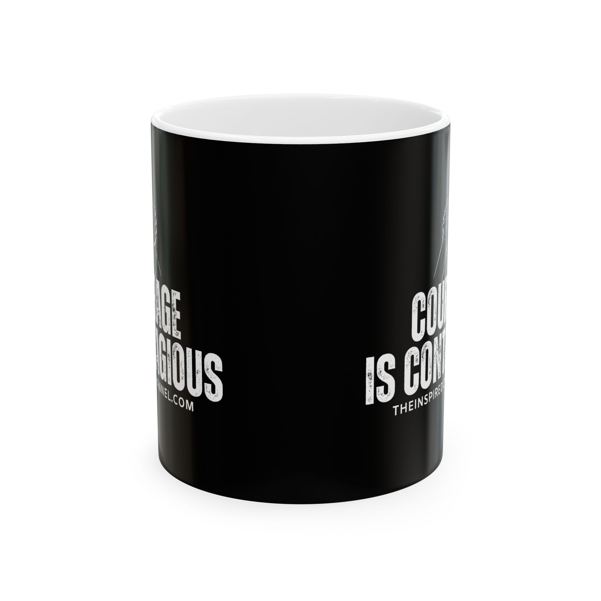 INSPIRED Courage Is Contagious  Ceramic Mug 11oz