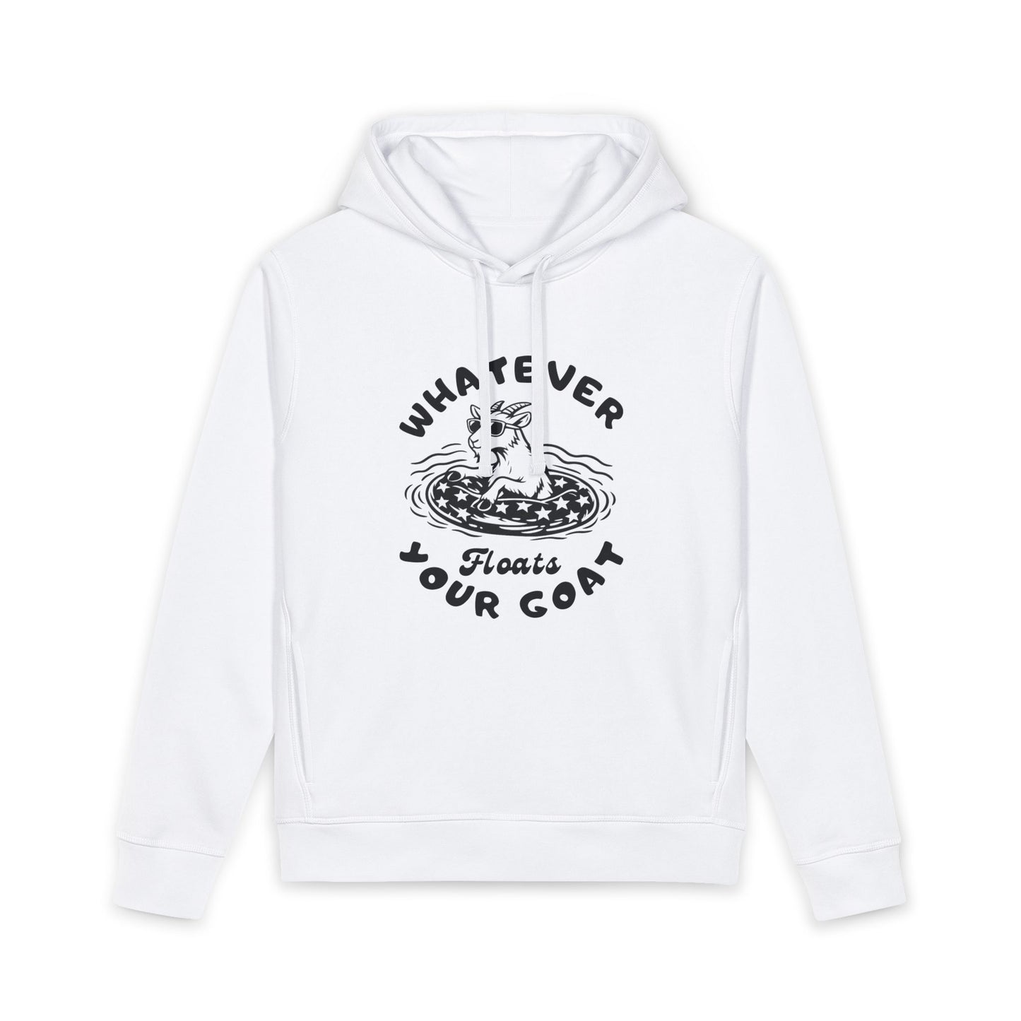 ORGANIC Whatever Floats Your INSPIRED Goat Hoodie