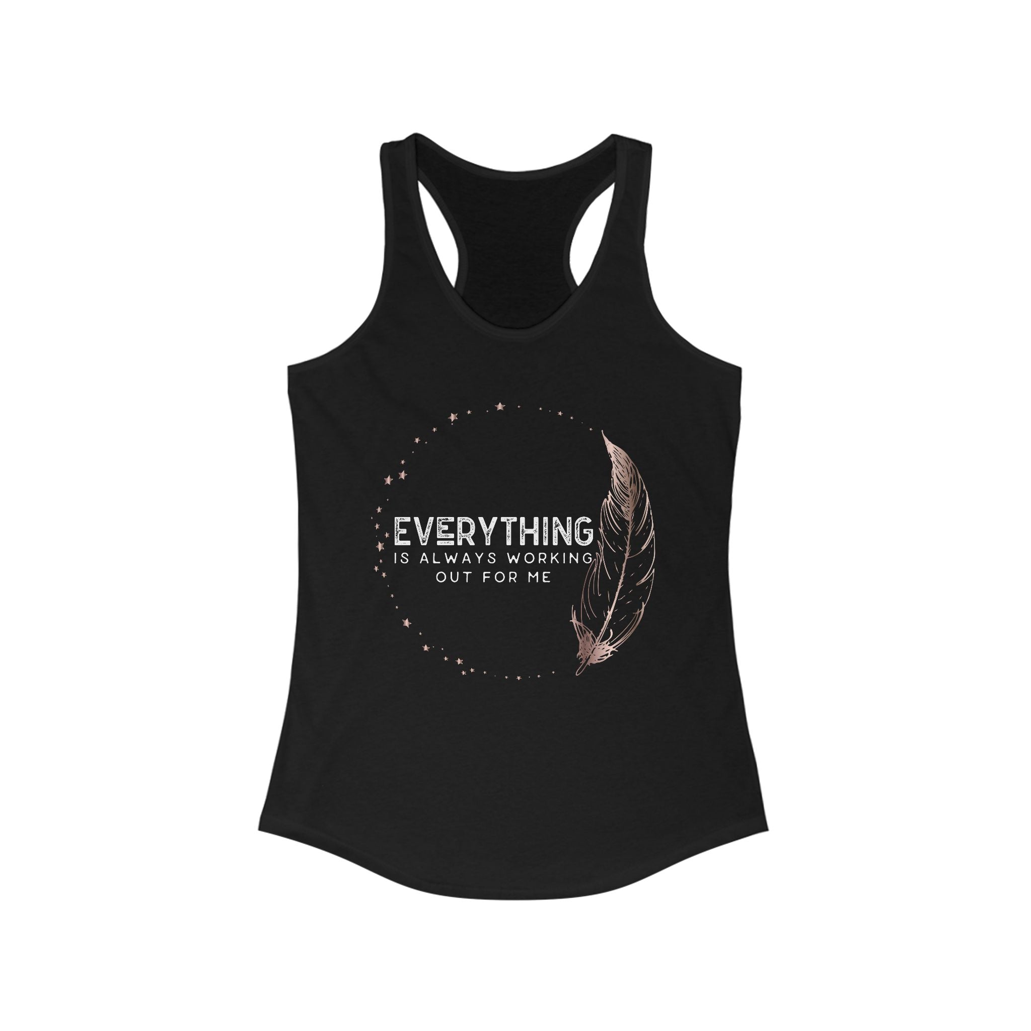 INSPIRED Everything is always ... Women's Racerback Tank