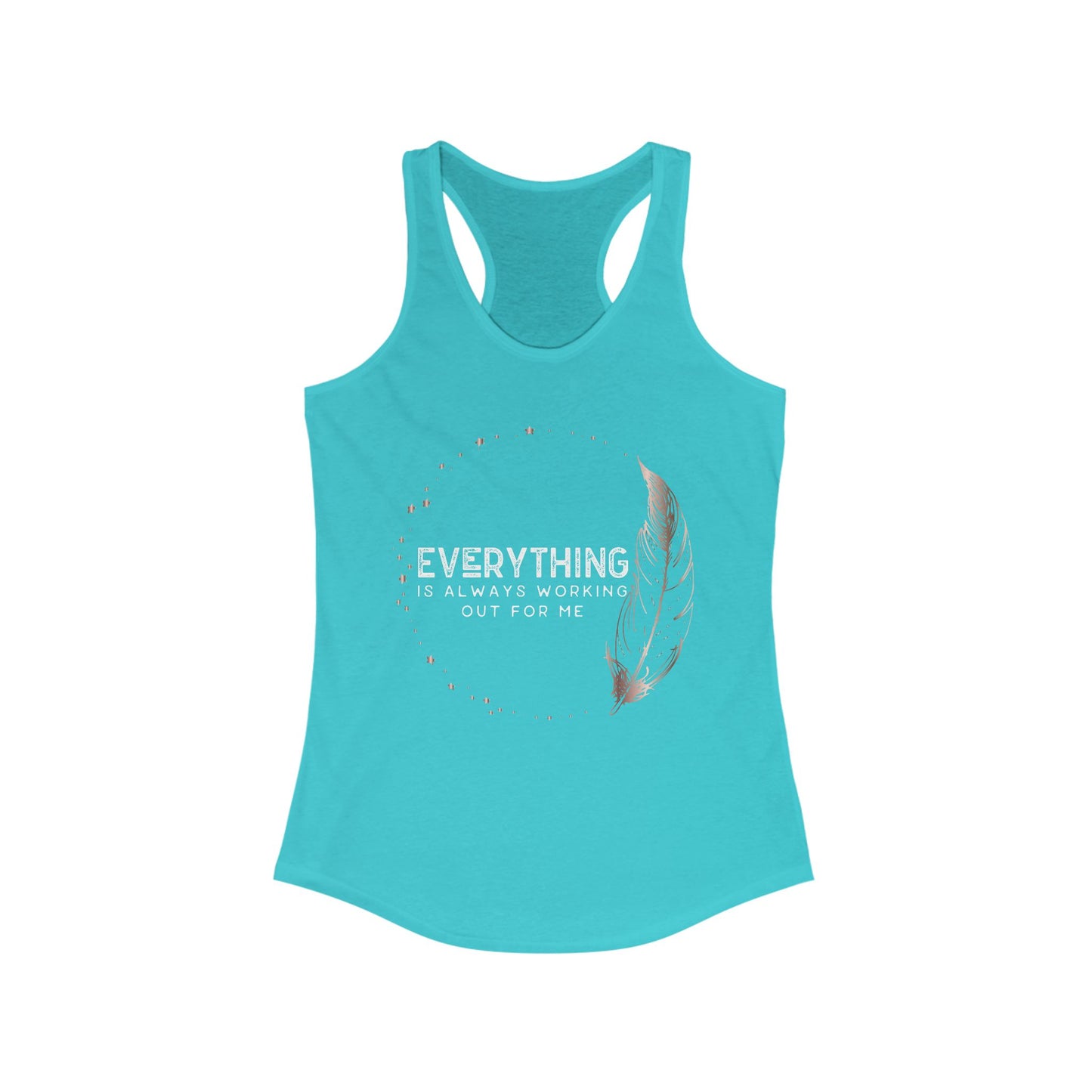 INSPIRED Everything is always ... Women's Racerback Tank