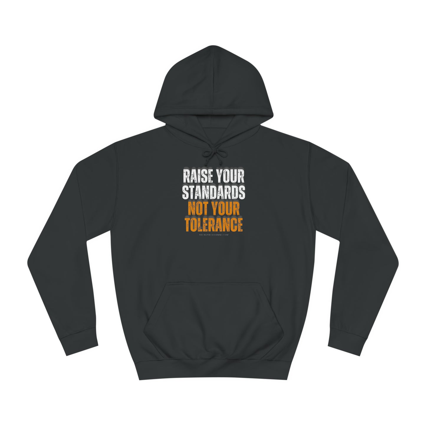 INSPIRED RAISE YOUR STANDARDS Unisex College Hoodie