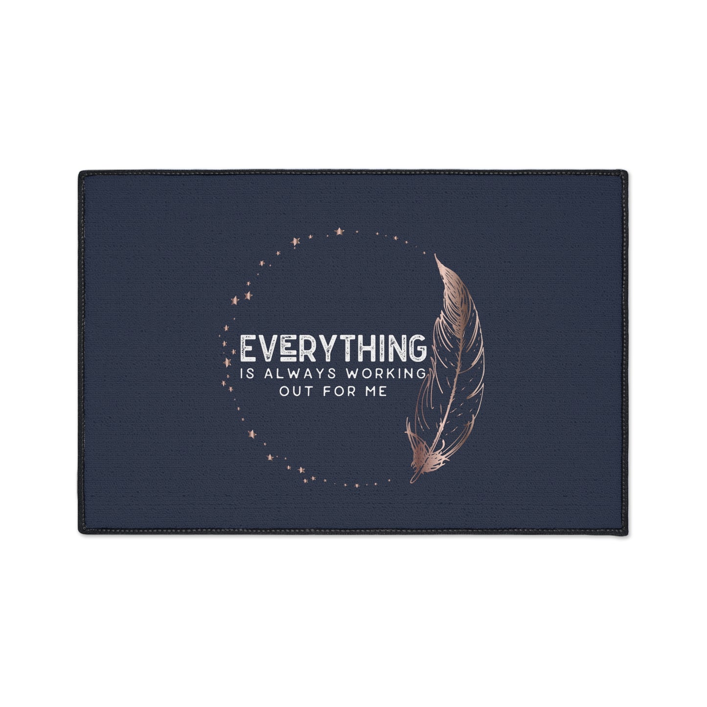 INSPIRED Everything Is Always... Heavy Duty Floor Mat
