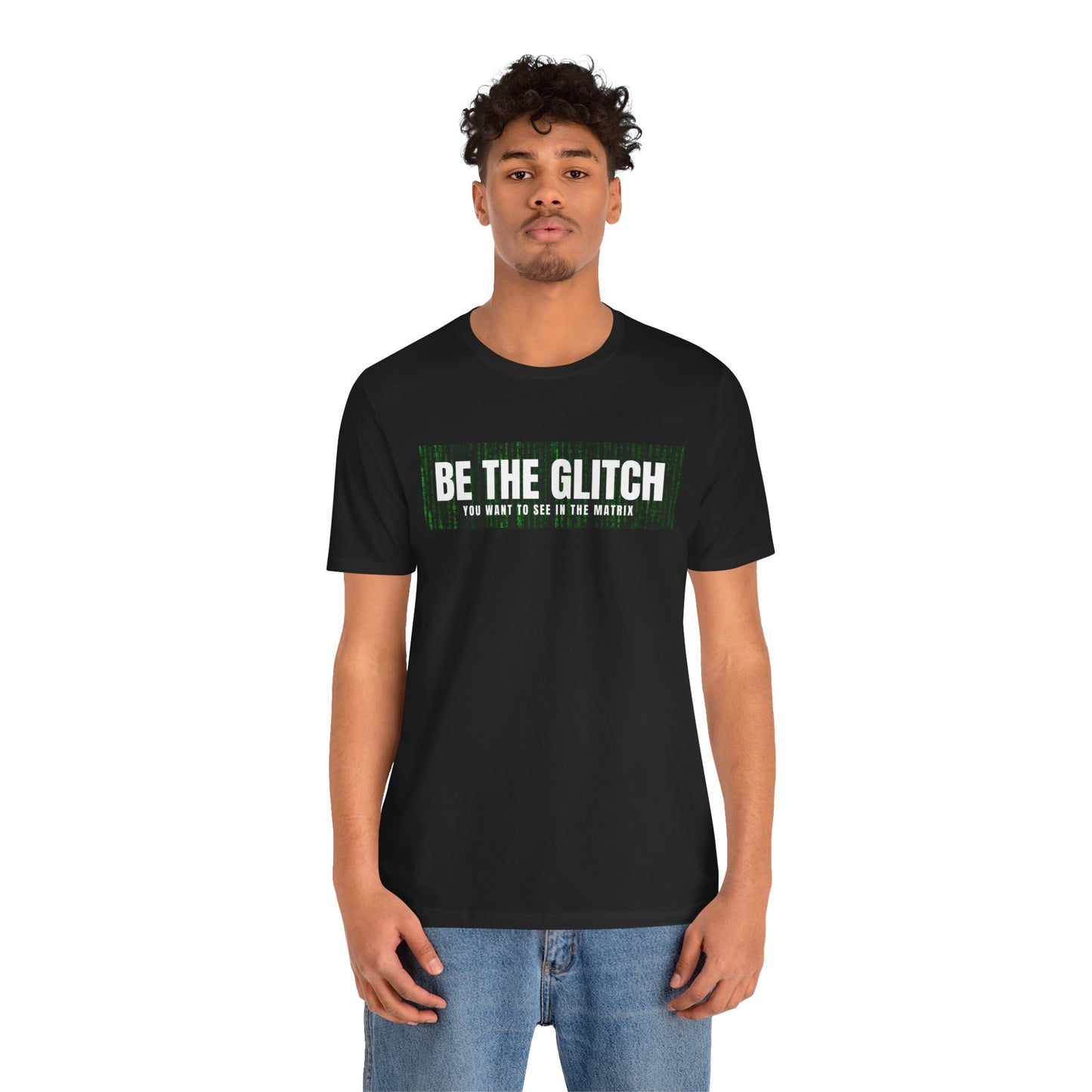 BE THE GLITCH Jersey UNISEX Short Sleeve Tee