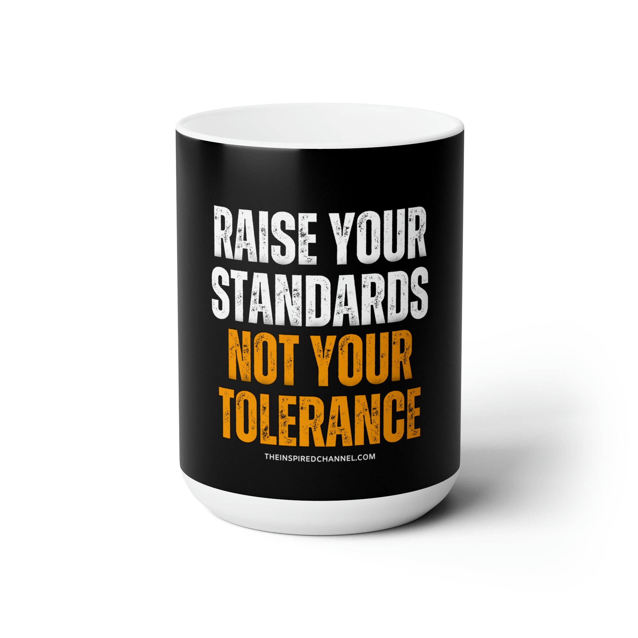 INSPIRED RAISE YOUR STANDARDS Ceramic Mug 15oz