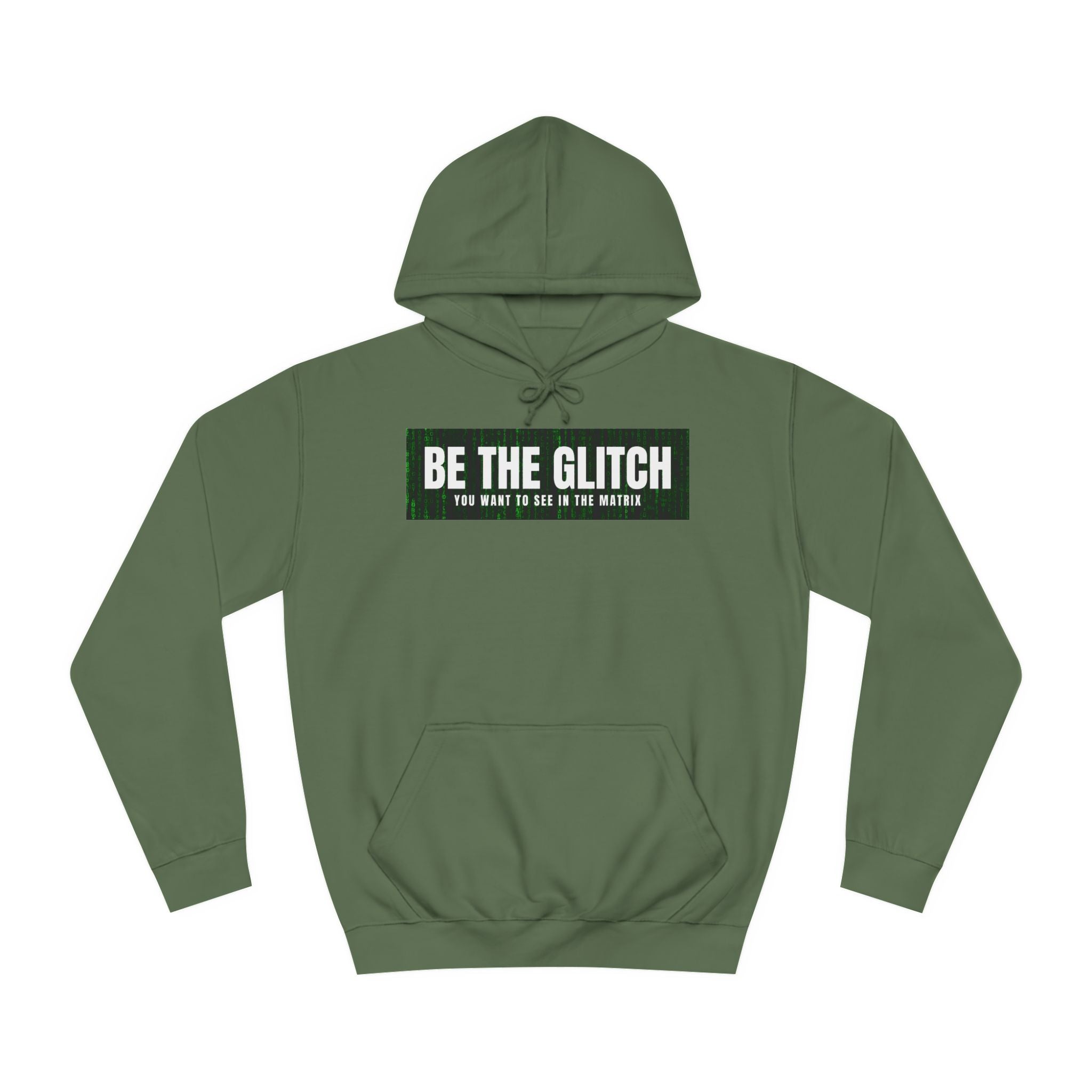 BE THE GLITCH UNISEX College Hoodie