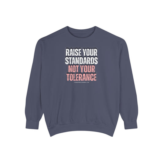 INSPIRED RAISE YOUR STANDARDS UNISEX Dyed Sweatshirt