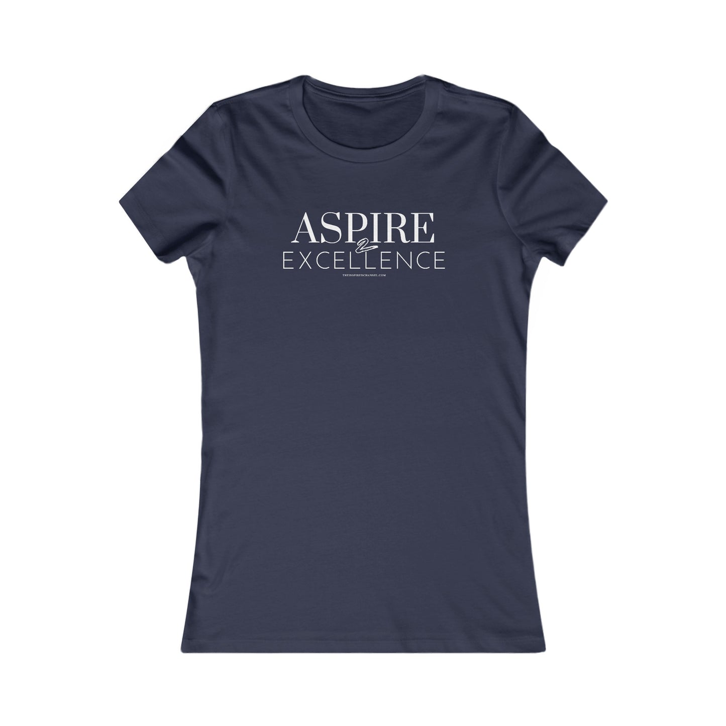 INSPIRED Aspire 2 Excellence WOMEN'S Favorite Tee