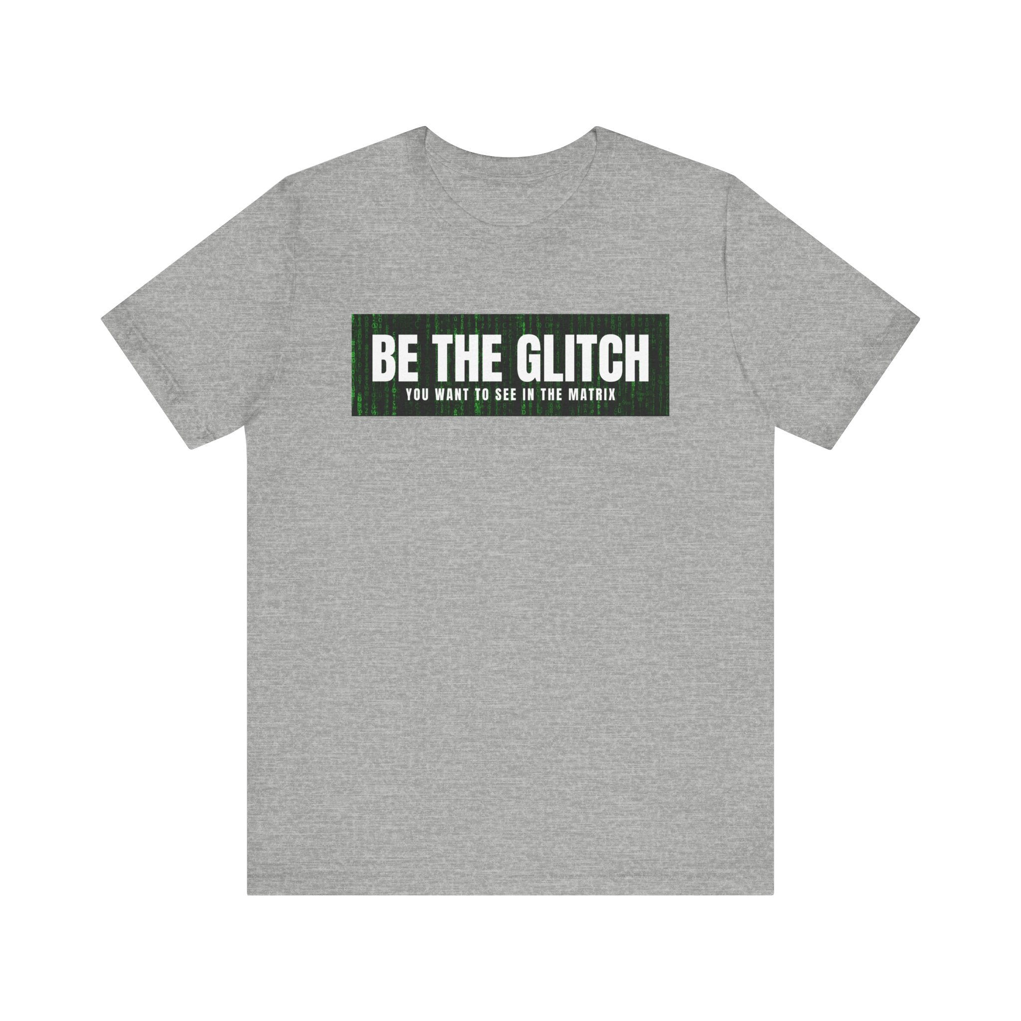 BE THE GLITCH Jersey UNISEX Short Sleeve Tee