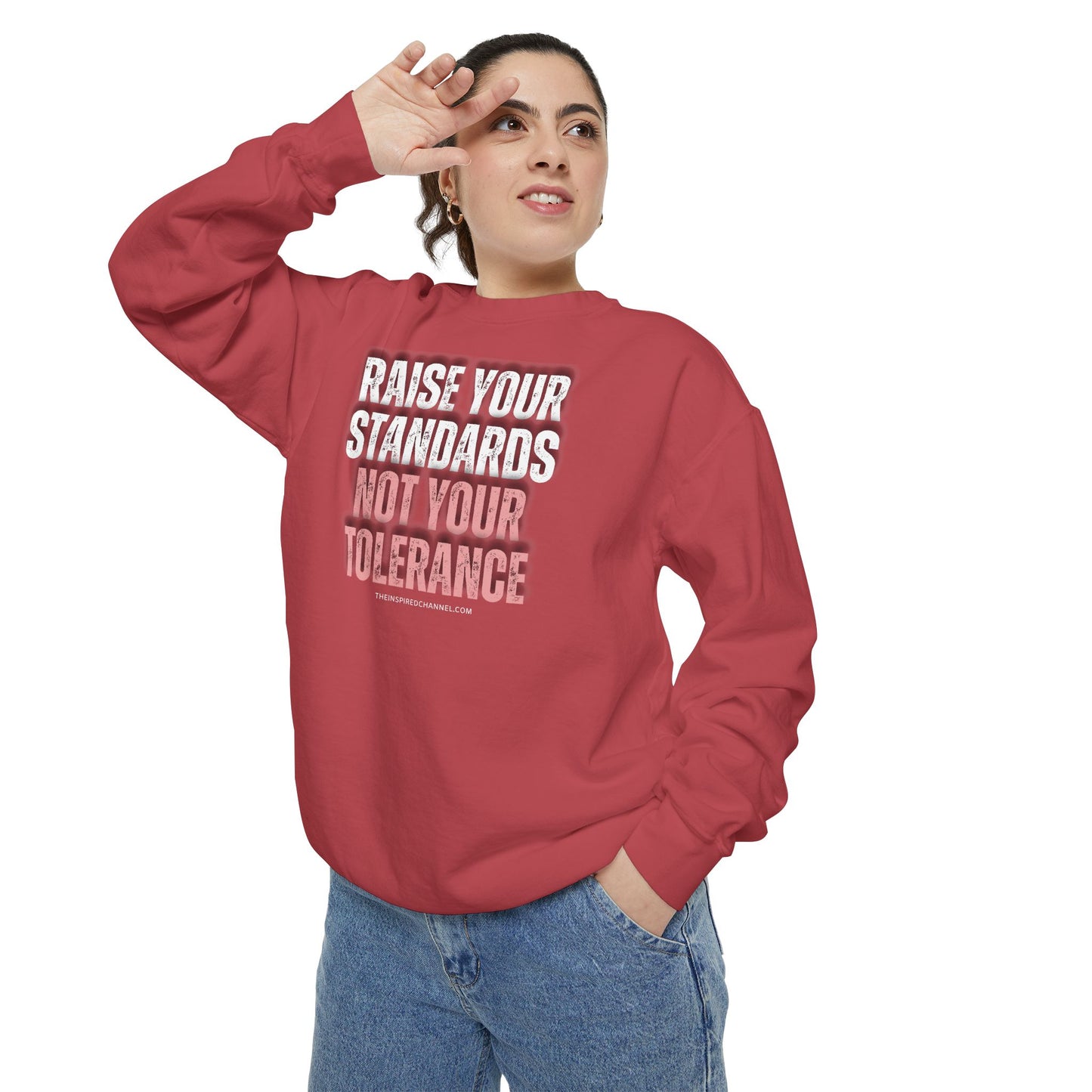 INSPIRED RAISE YOUR STANDARDS UNISEX Dyed Sweatshirt