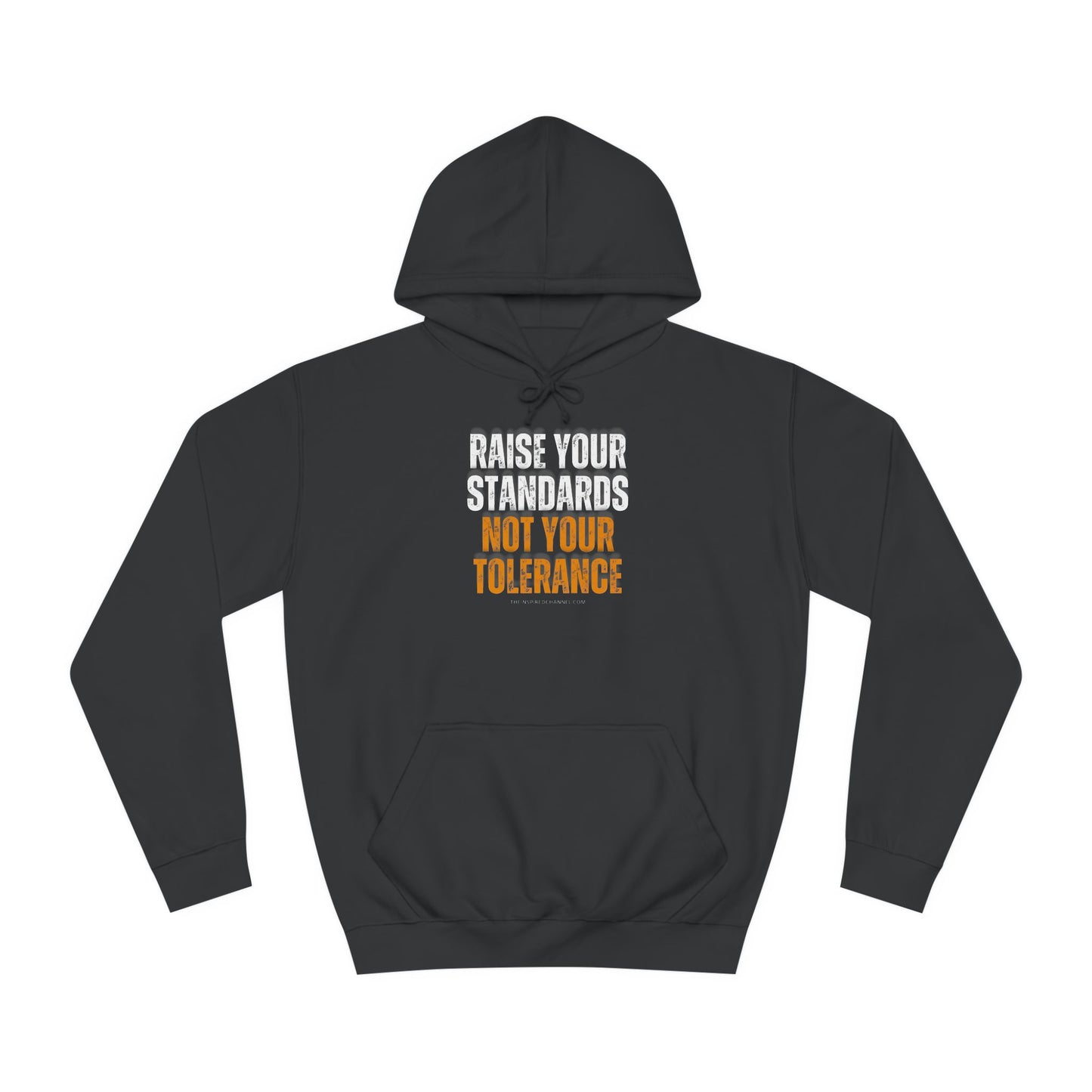 INSPIRED RAISE YOUR STANDARDS UNISEX College Hoodie