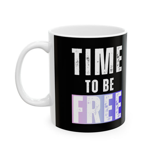 INSPIRED Time To Be Free Grad Ceramic Mug 11oz