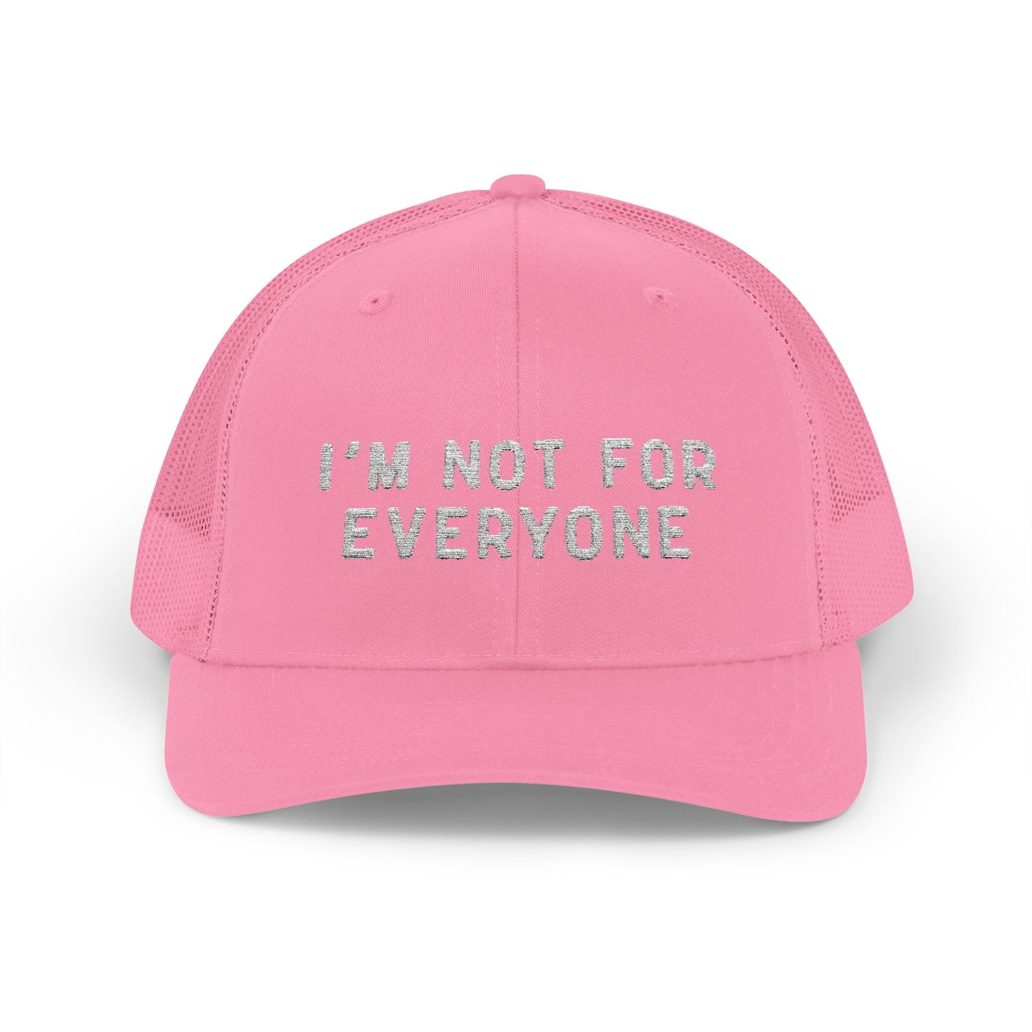 Trucker Cap — "I'm Not For Everyone" Embroidered Snapback