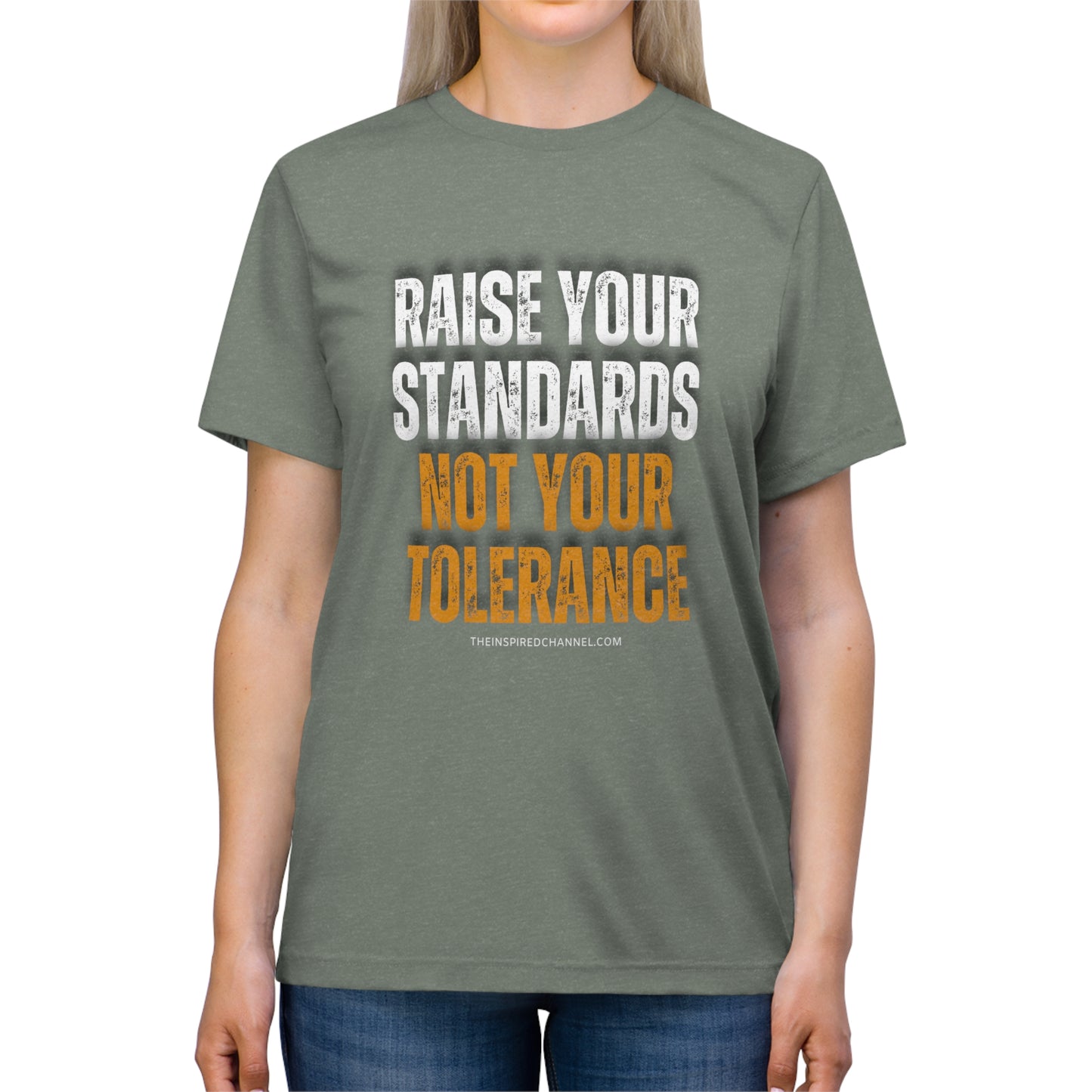 INSPIRED RAISE YOUR STANDARDS UNISEX Triblend Tee