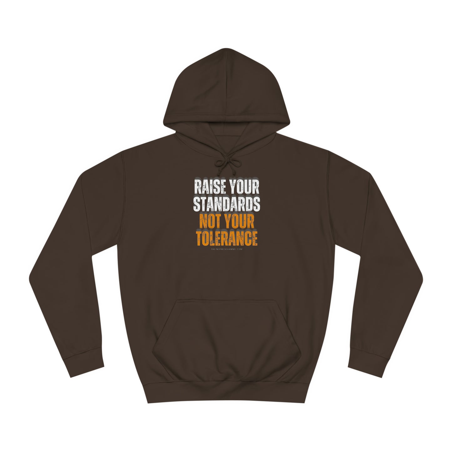 INSPIRED RAISE YOUR STANDARDS Unisex College Hoodie