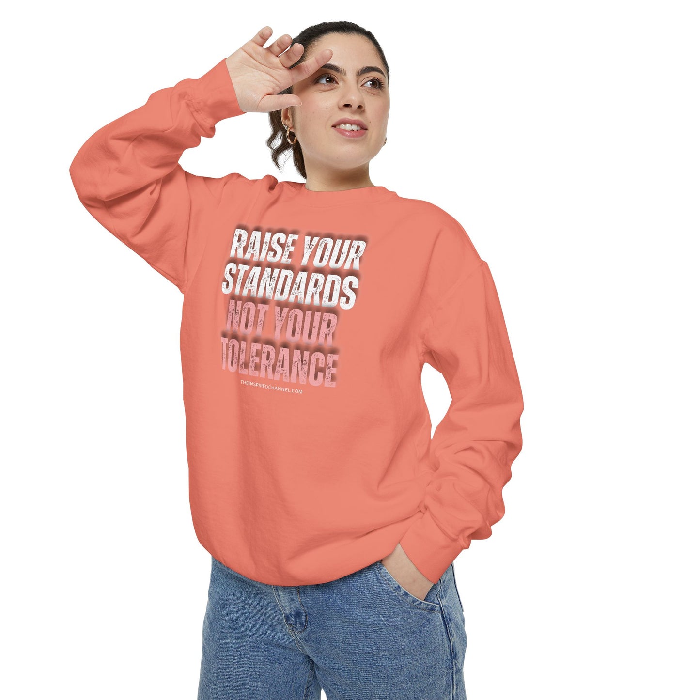 INSPIRED RAISE YOUR STANDARDS UNISEX Dyed Sweatshirt