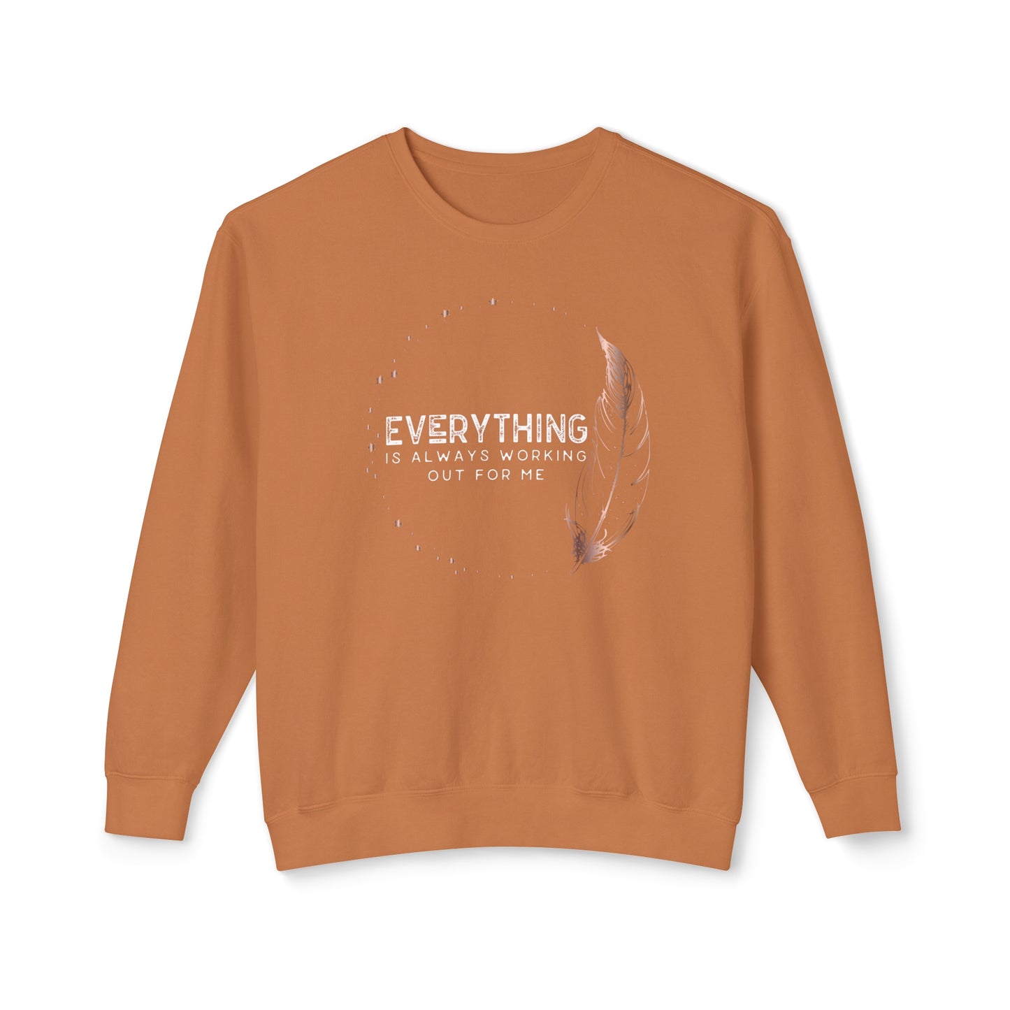 INSPIRED Everything Is Always... Unisex Lightweight Crewneck Sweatshirt