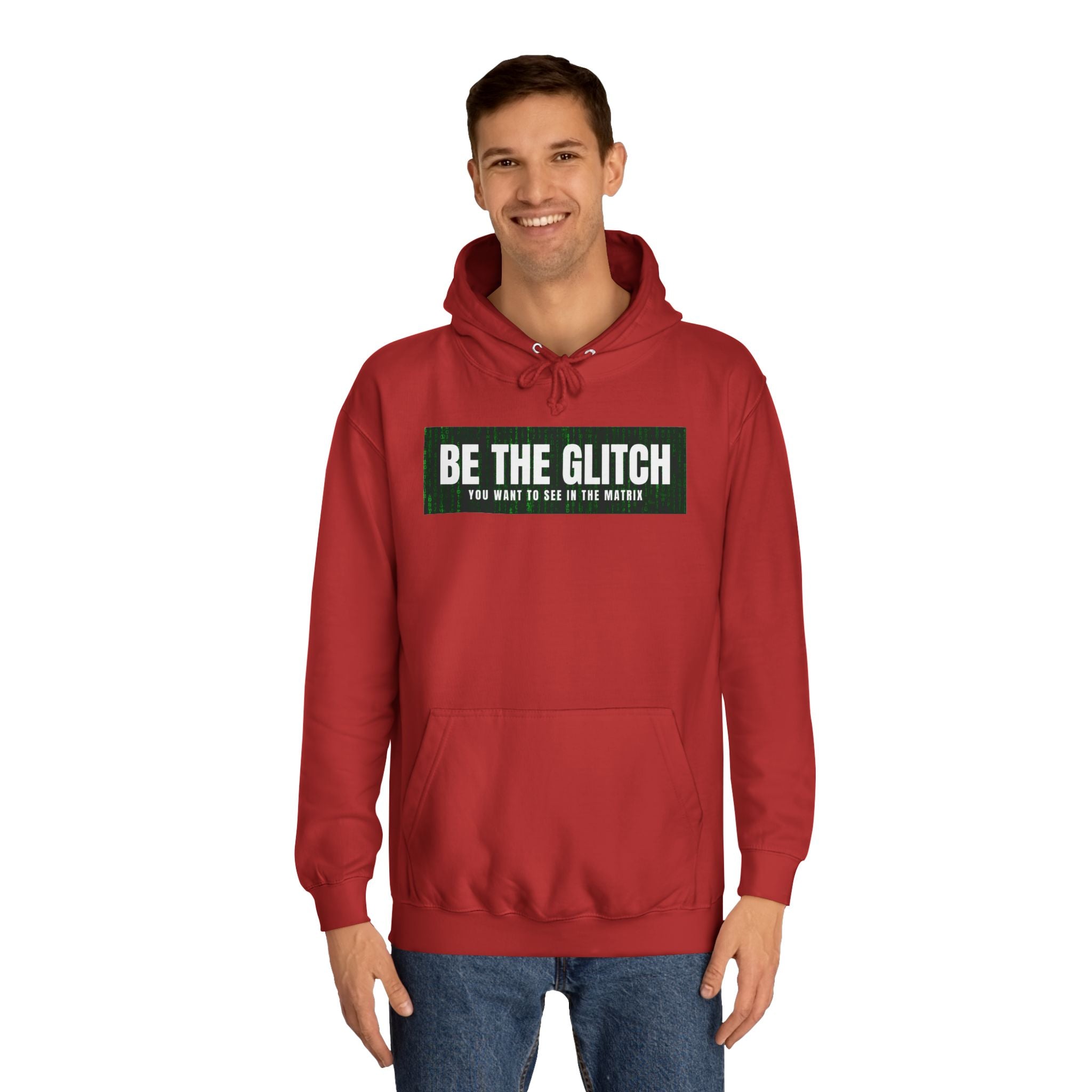 BE THE GLITCH UNISEX College Hoodie