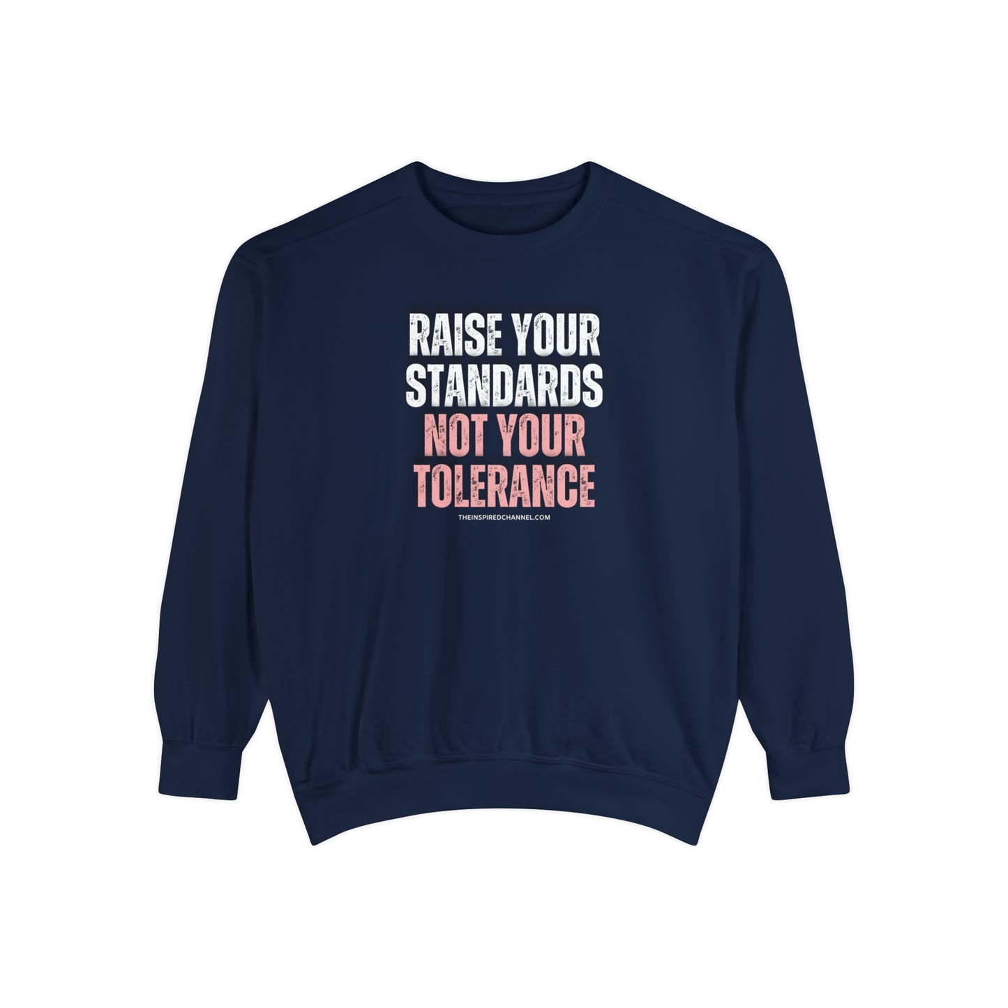 INSPIRED RAISE YOUR STANDARDS Unisex Dyed Sweatshirt