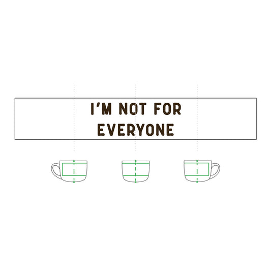 I'm Not For Everyone Ceramic Latte Mug — 25oz Statement Coffee Cup