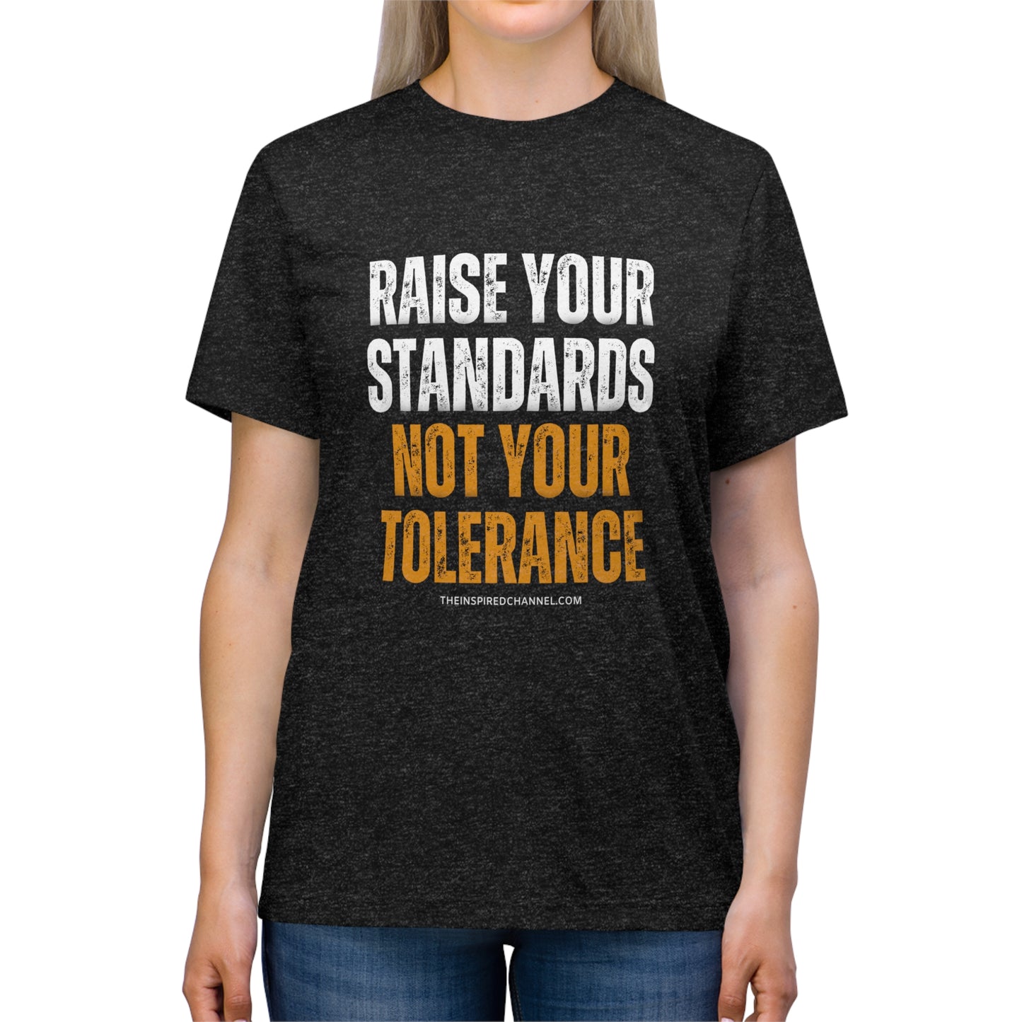 INSPIRED RAISE YOUR STANDARDS Unisex Triblend Tee