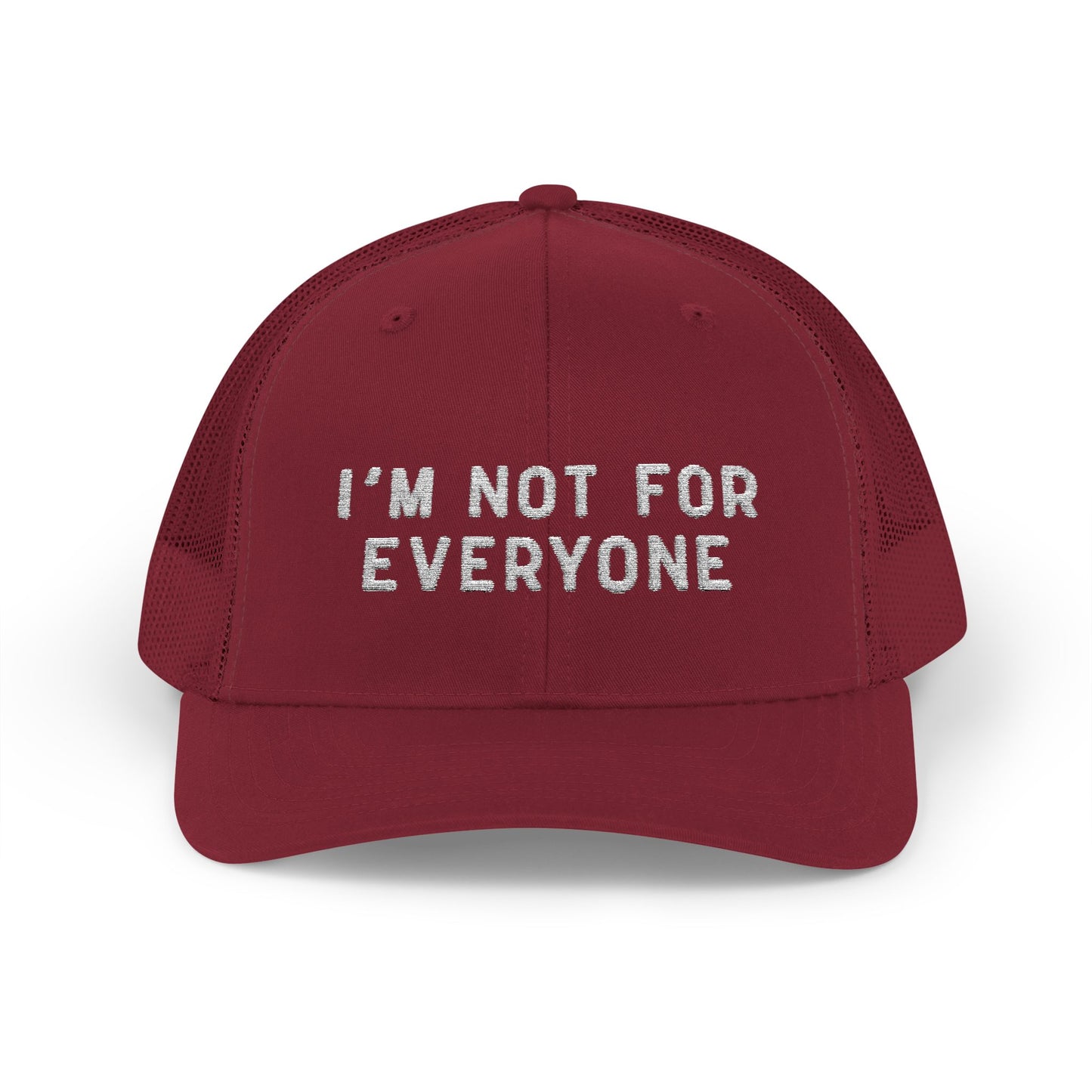 Trucker Cap — "I'm Not For Everyone" Embroidered Snapback
