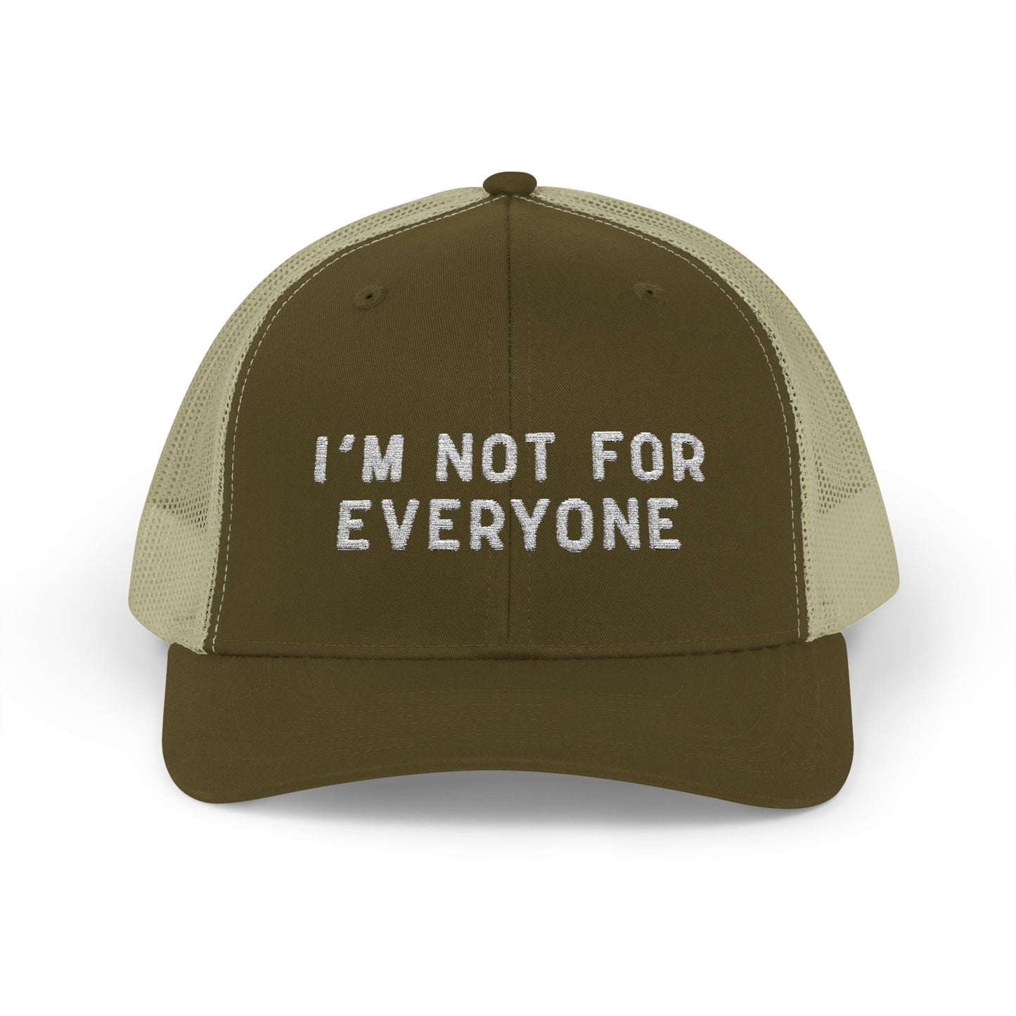 Trucker Cap — "I'm Not For Everyone" Embroidered Snapback