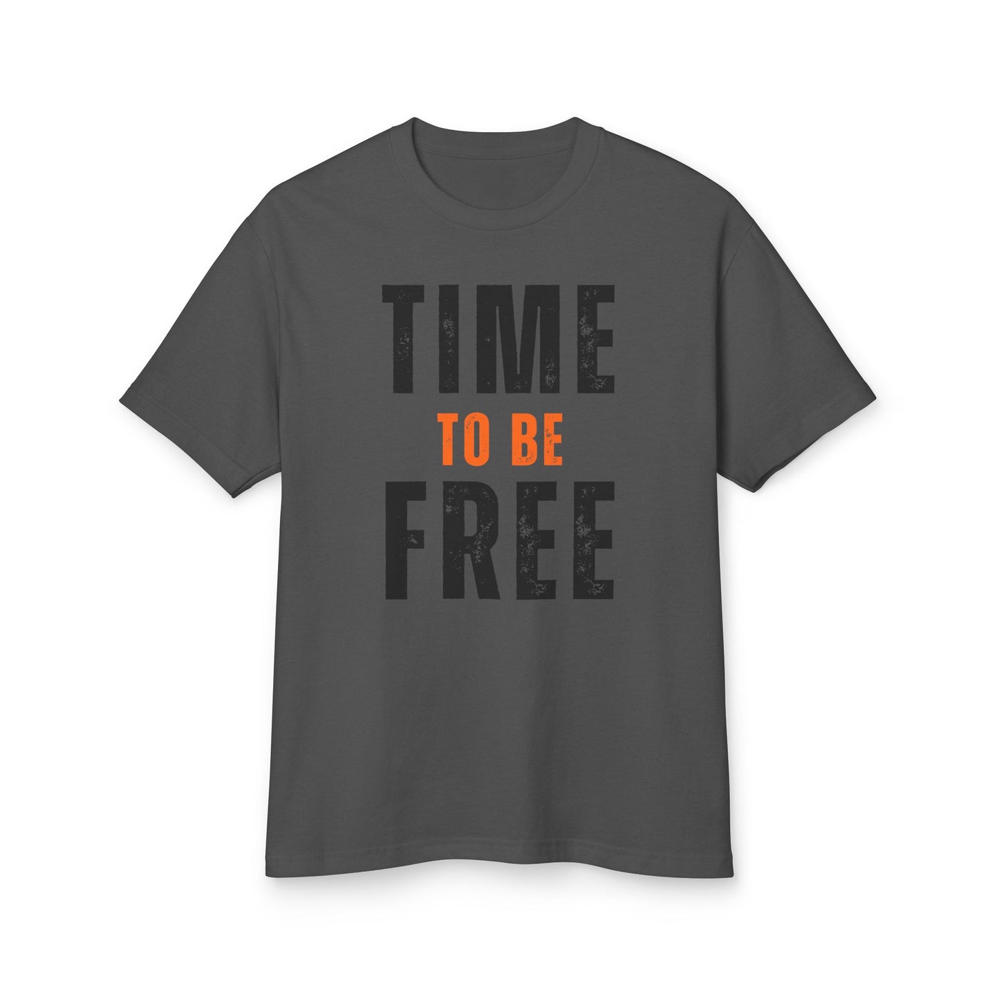 TIME TO BE FREE Garment-Dyed Heavyweight UNISEX Cotton Tee