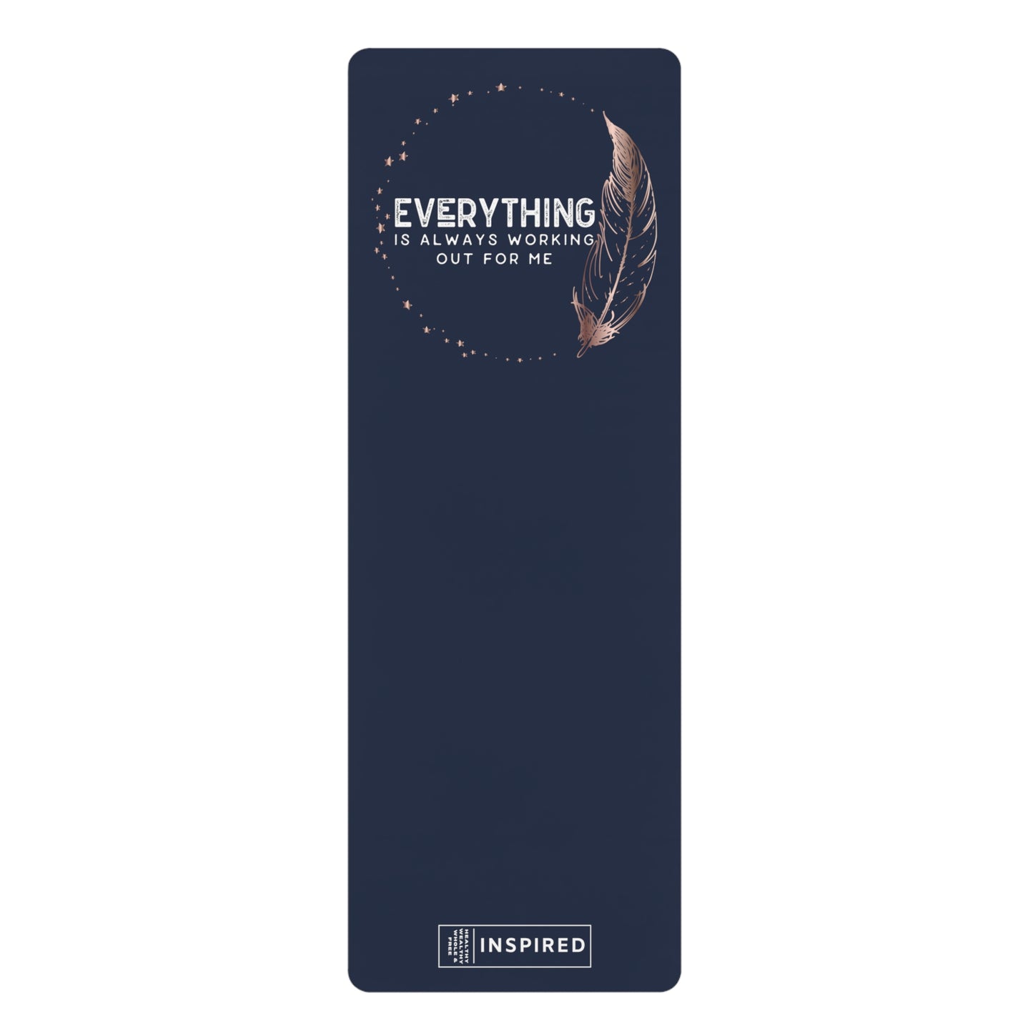 INSPIRED Everything is ...Rubber Yoga Mat