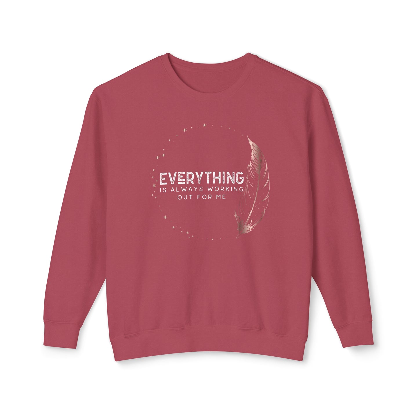 INSPIRED Everything Is Always... Unisex Lightweight Crewneck Sweatshirt