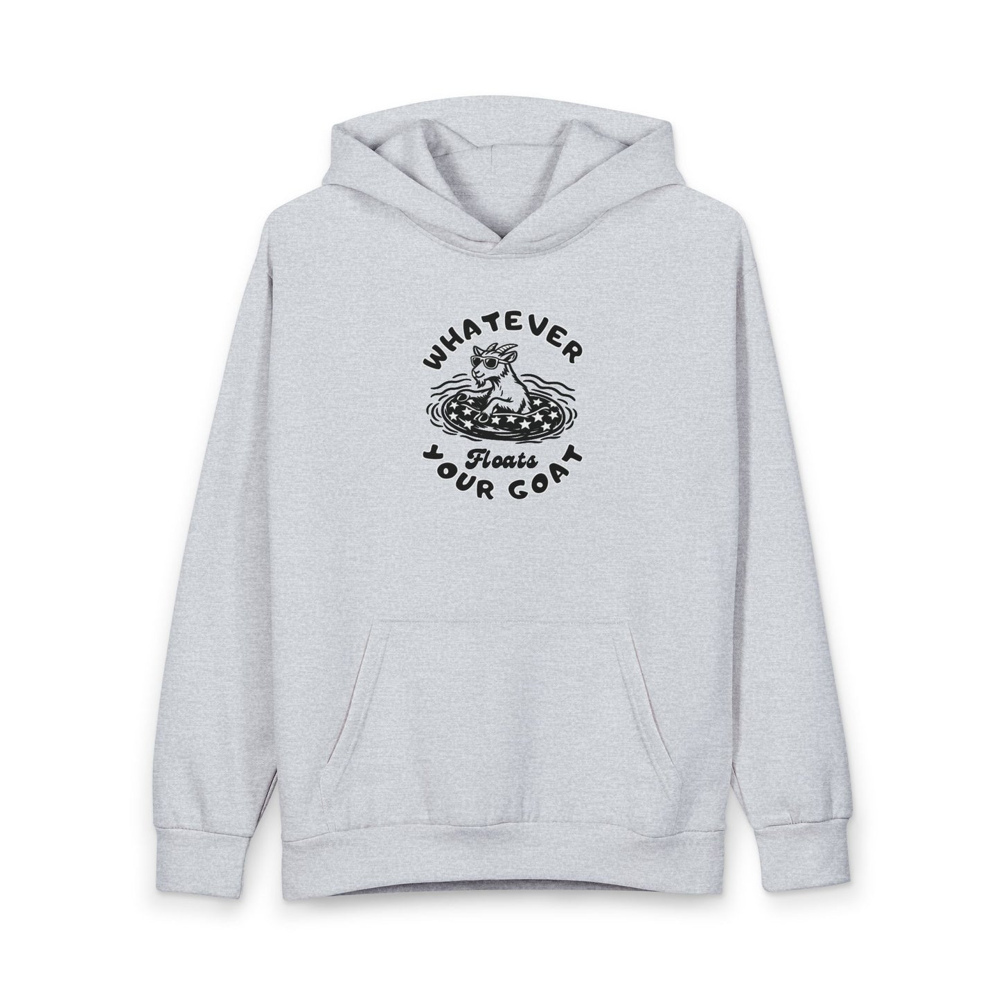 Whatever Floats Your Goat Hoodie — INSPIRED Goat Graphic Pullover