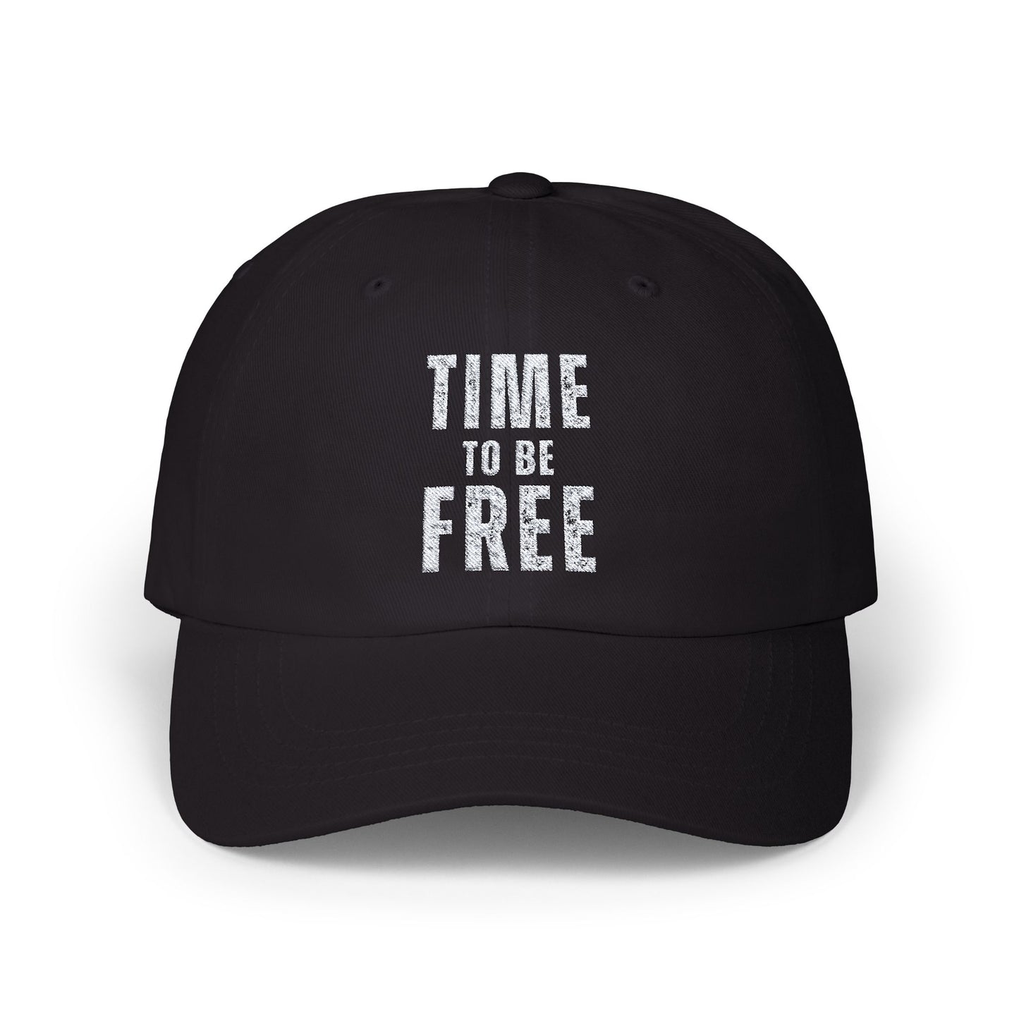 TIME TO BE FREE EMBROIDERED Classic Dad Cap