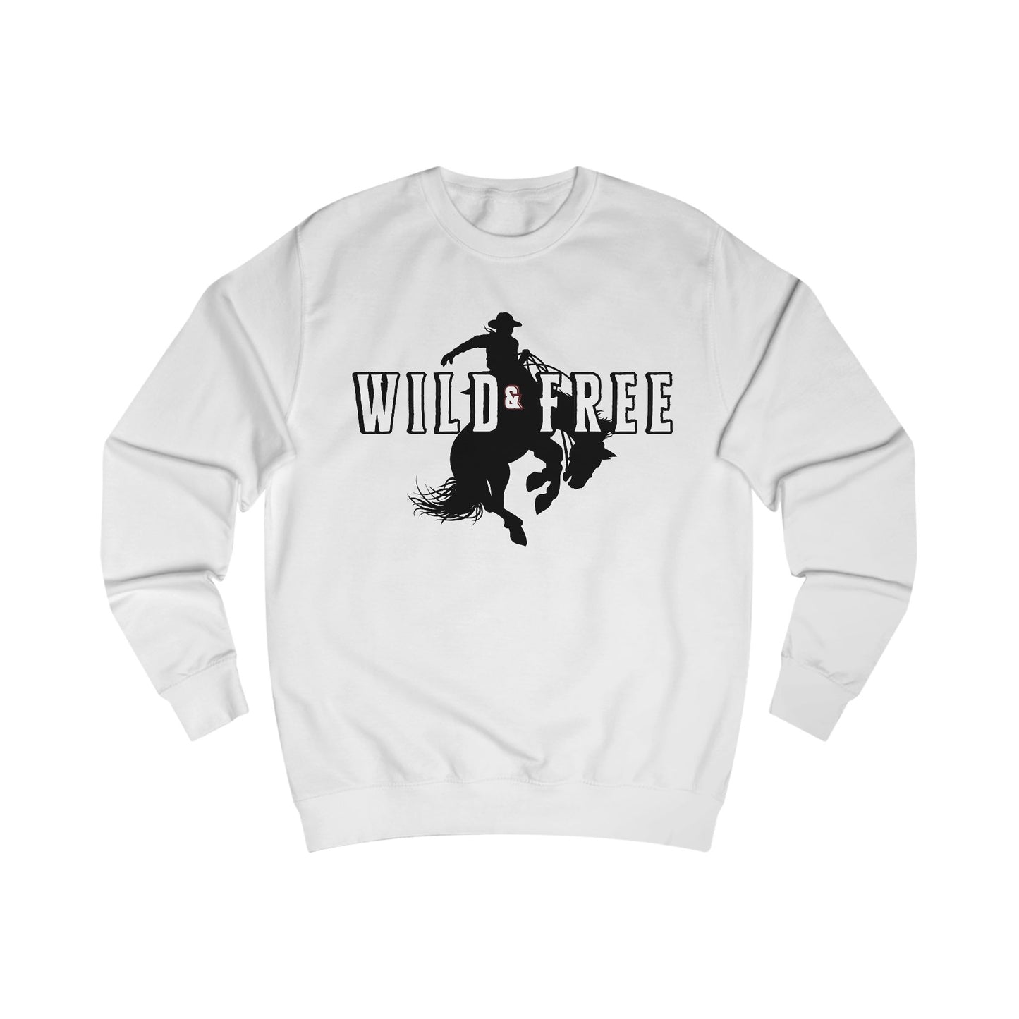COWBOY WILD AND FREE B UNISEX Sweatshirt
