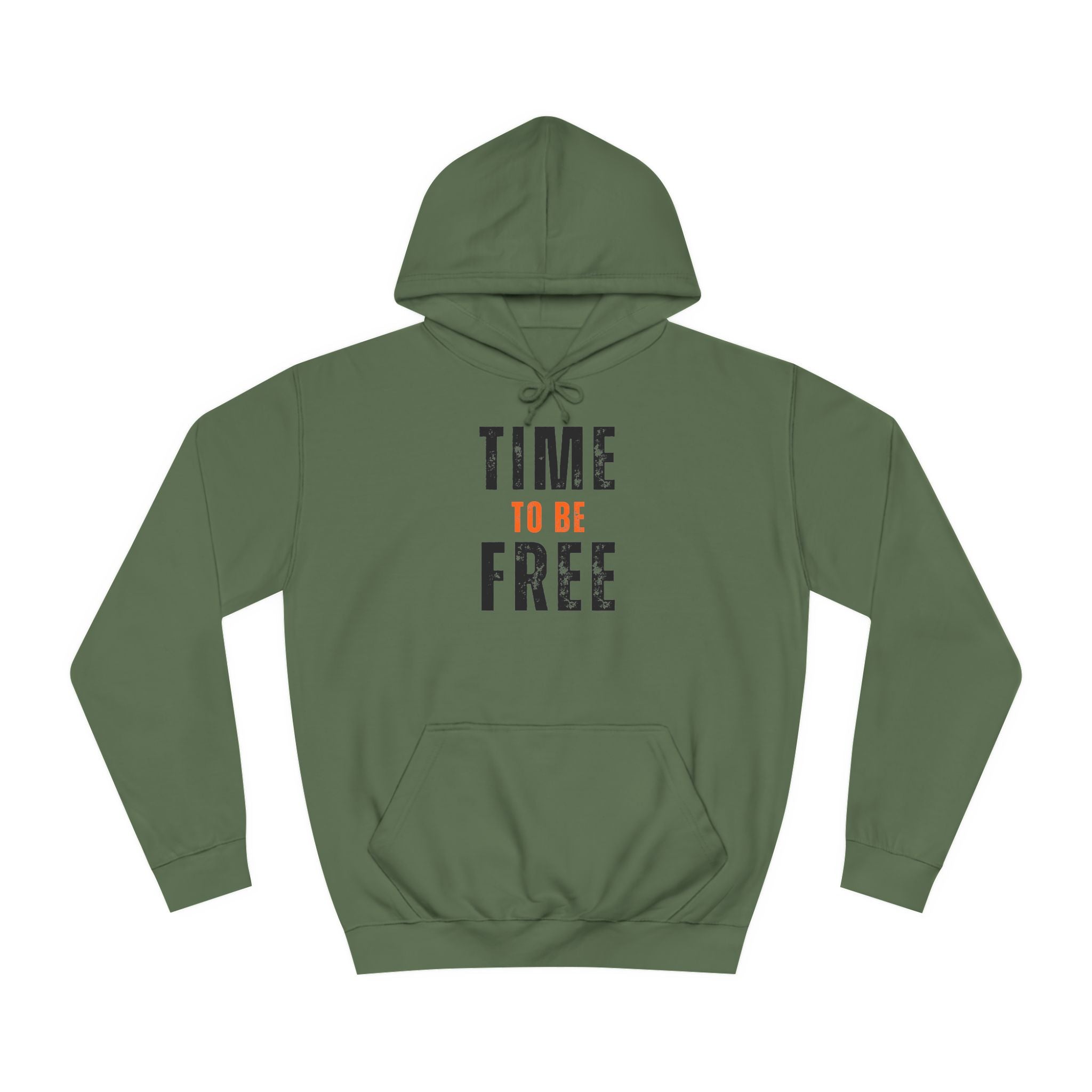 TIME TO BE FREE UNISEX College Hoodie