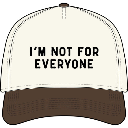 INSPIRED I'm Not For Everyone Two-Tone Cap — Bold Statement Trucker Hat