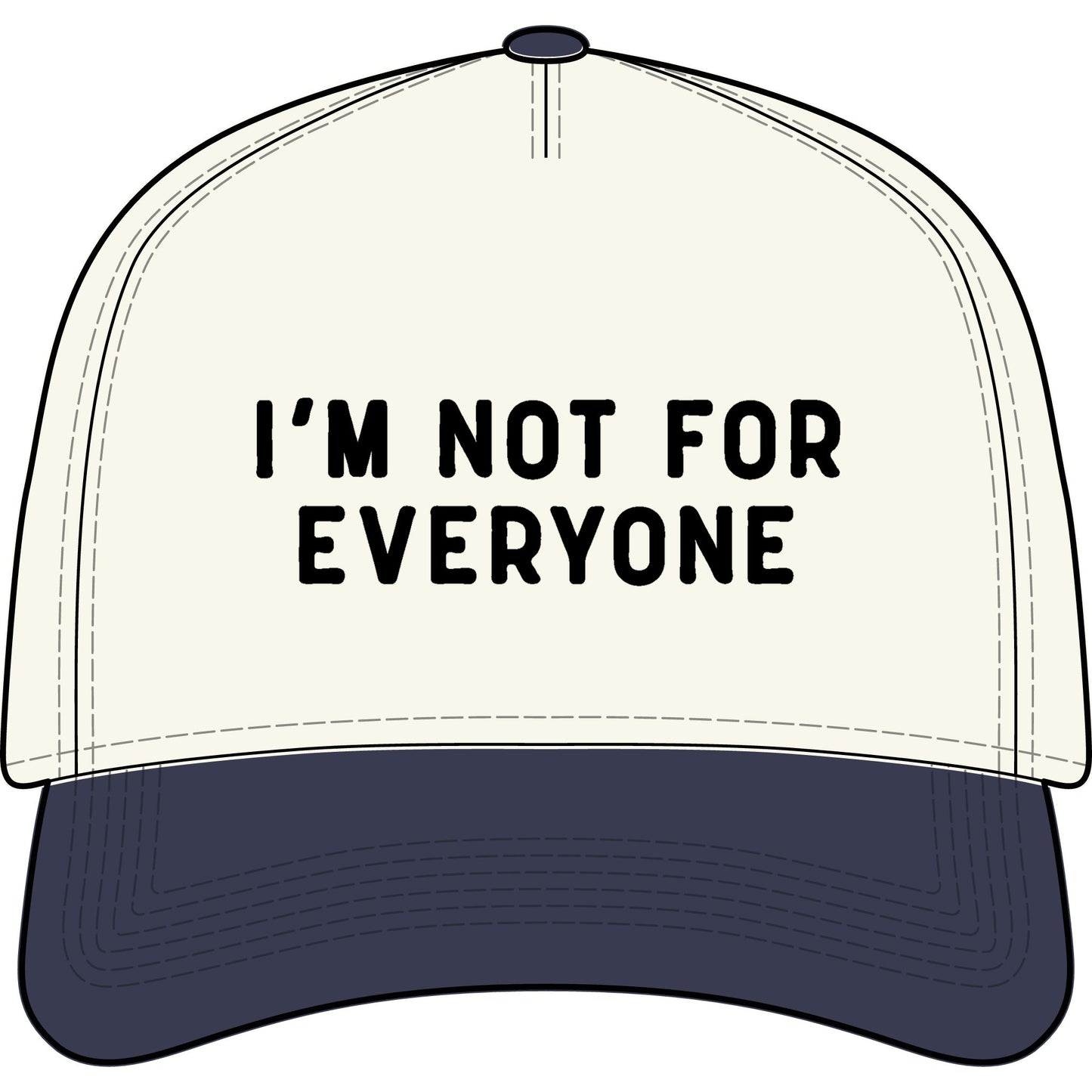 INSPIRED I'm Not For Everyone Two-Tone Cap — Bold Statement Trucker Hat