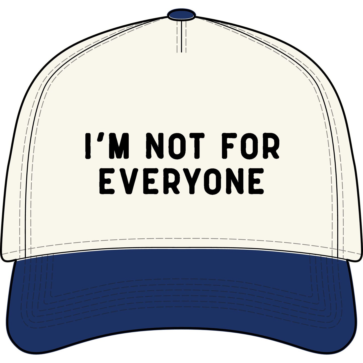 INSPIRED I'm Not For Everyone Two-Tone Cap — Bold Statement Trucker Hat