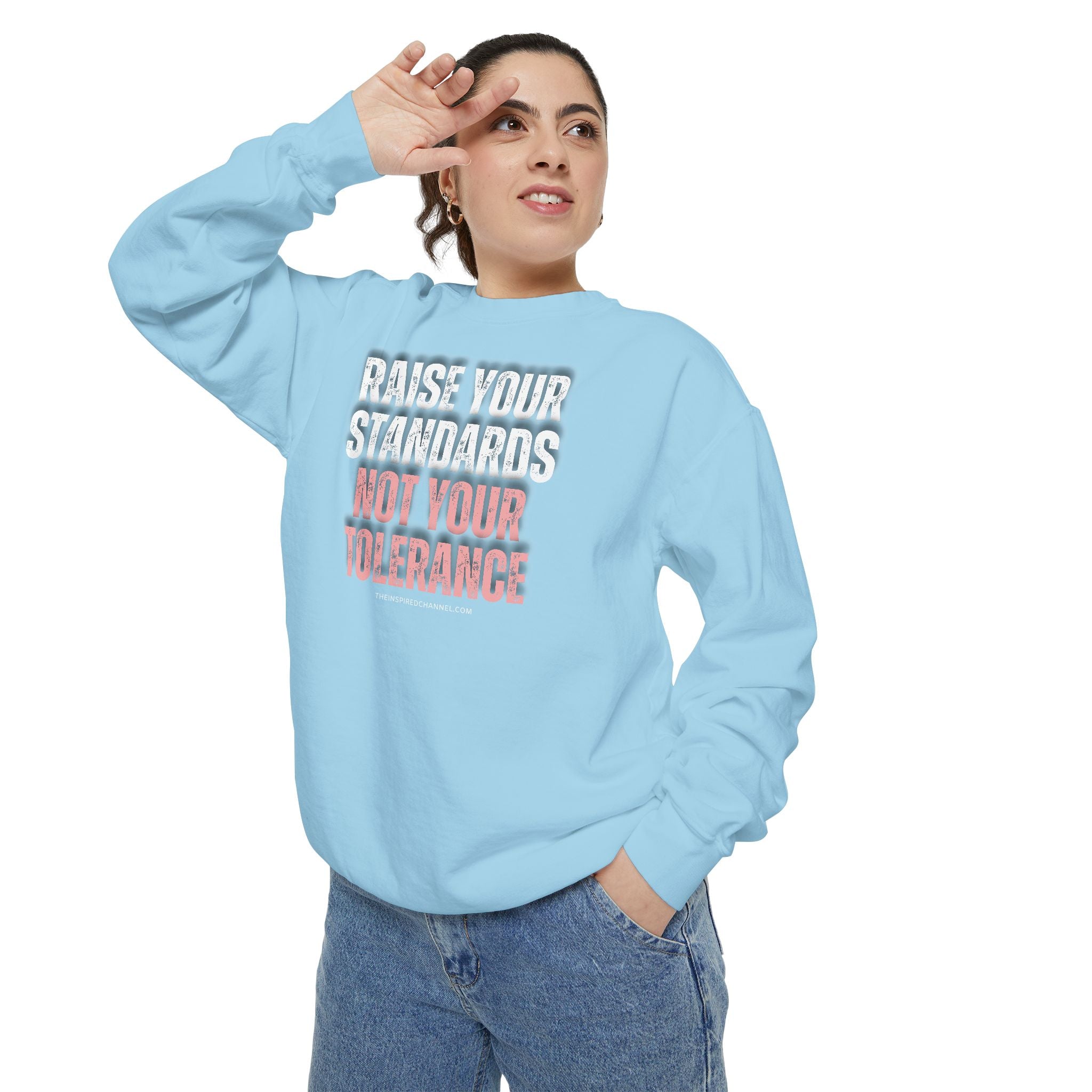 INSPIRED RAISE YOUR STANDARDS UNISEX Dyed Sweatshirt