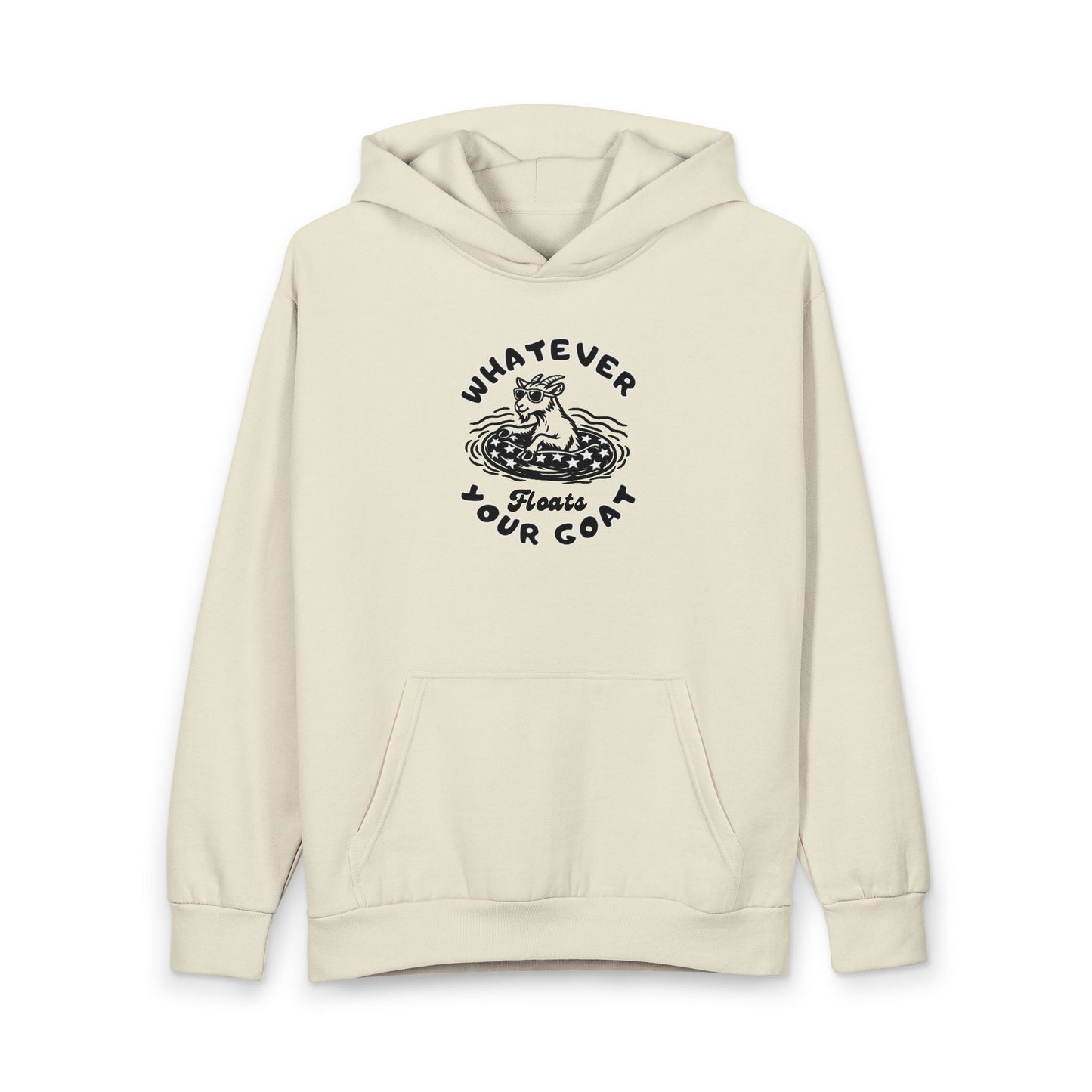 Whatever Floats Your Goat Hoodie — INSPIRED Goat Graphic Pullover