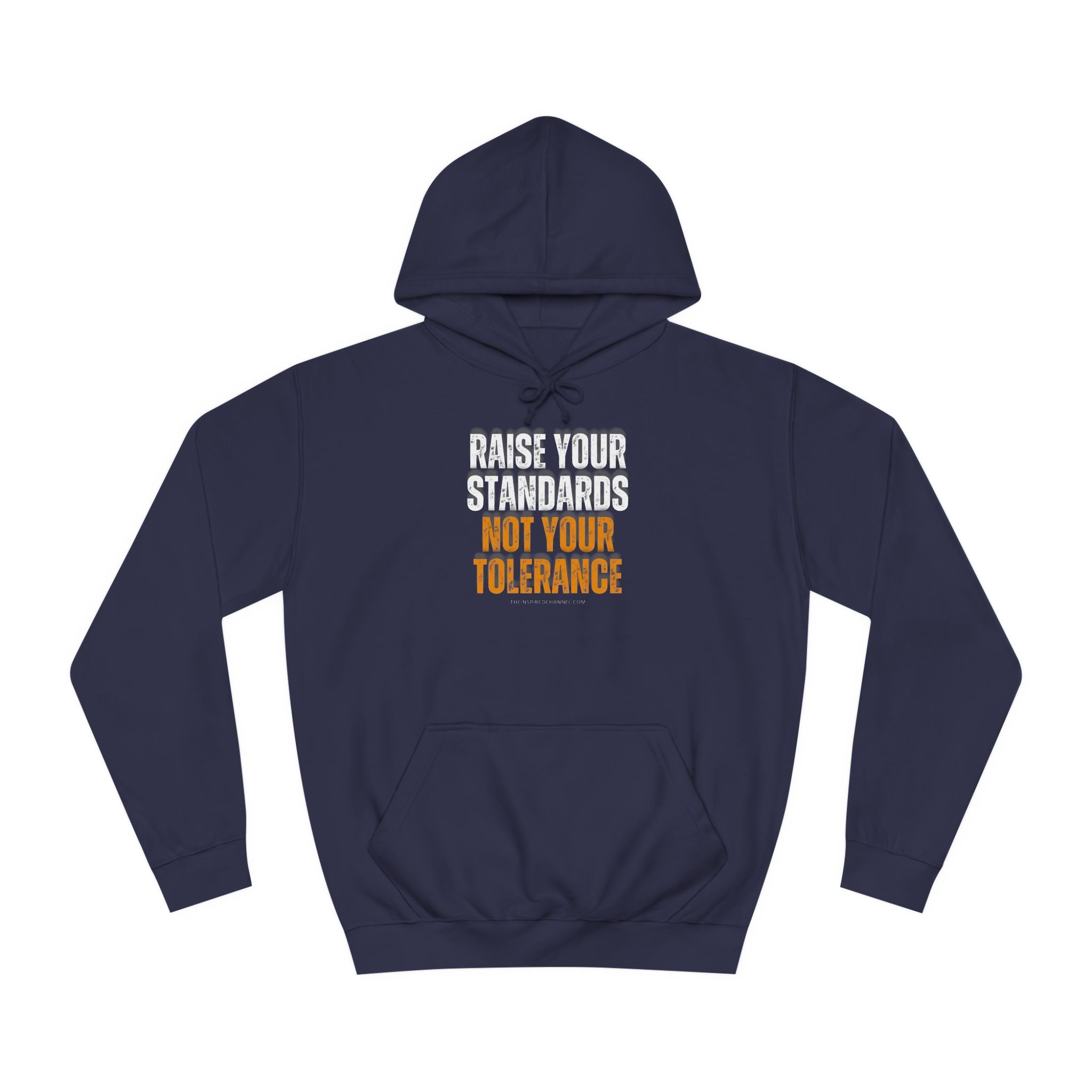 INSPIRED RAISE YOUR STANDARDS UNISEX College Hoodie