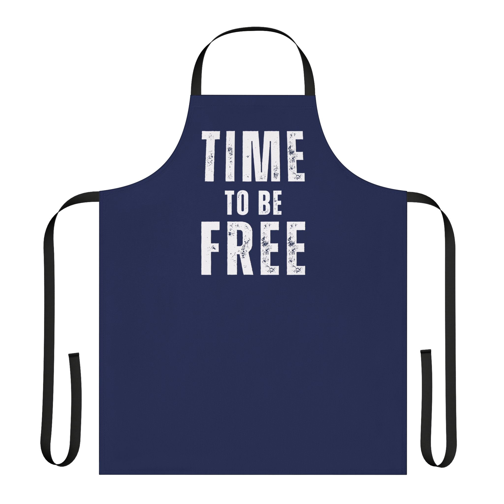 TIME TO BE FREE Apron, 5-Color Straps (AOP)