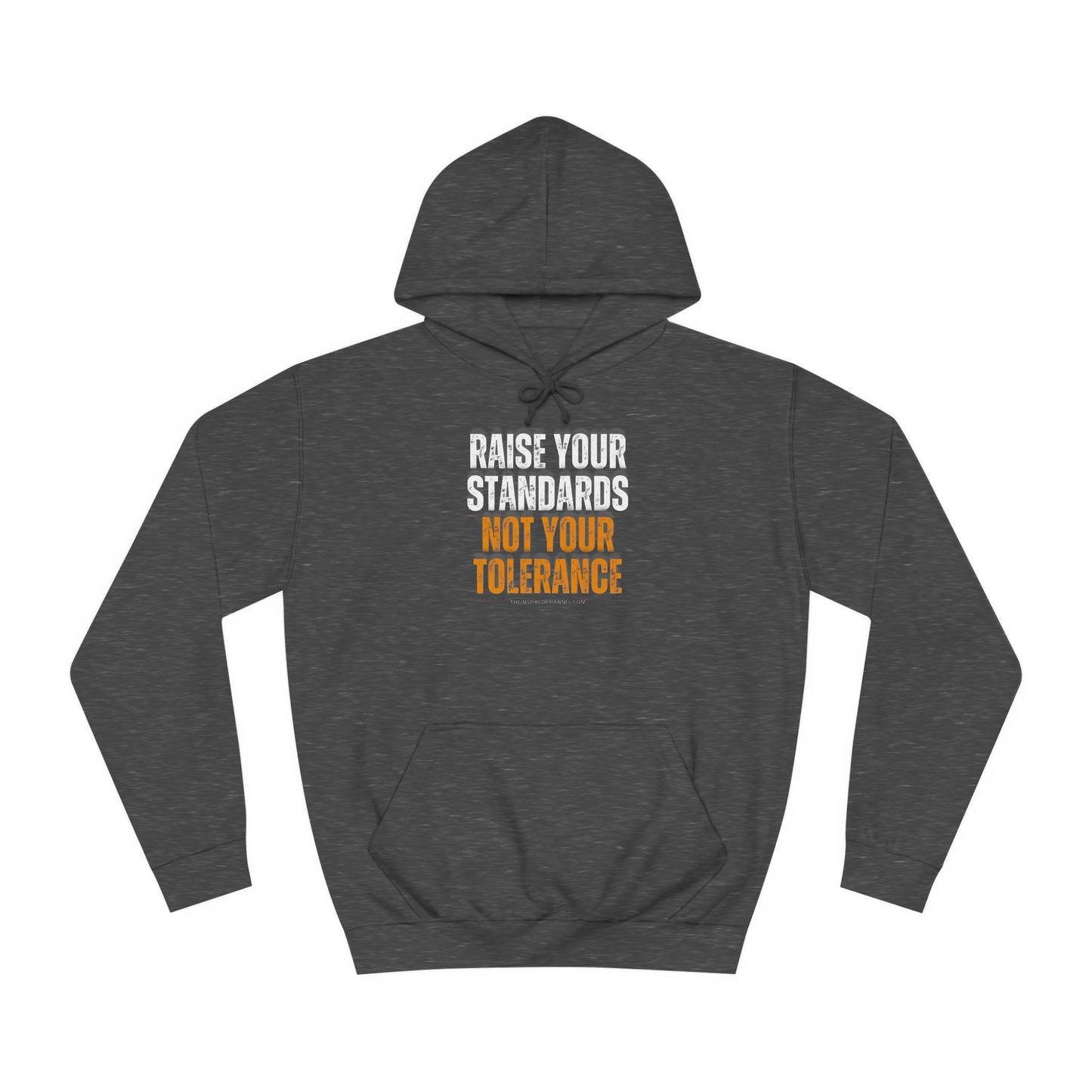 INSPIRED RAISE YOUR STANDARDS UNISEX College Hoodie