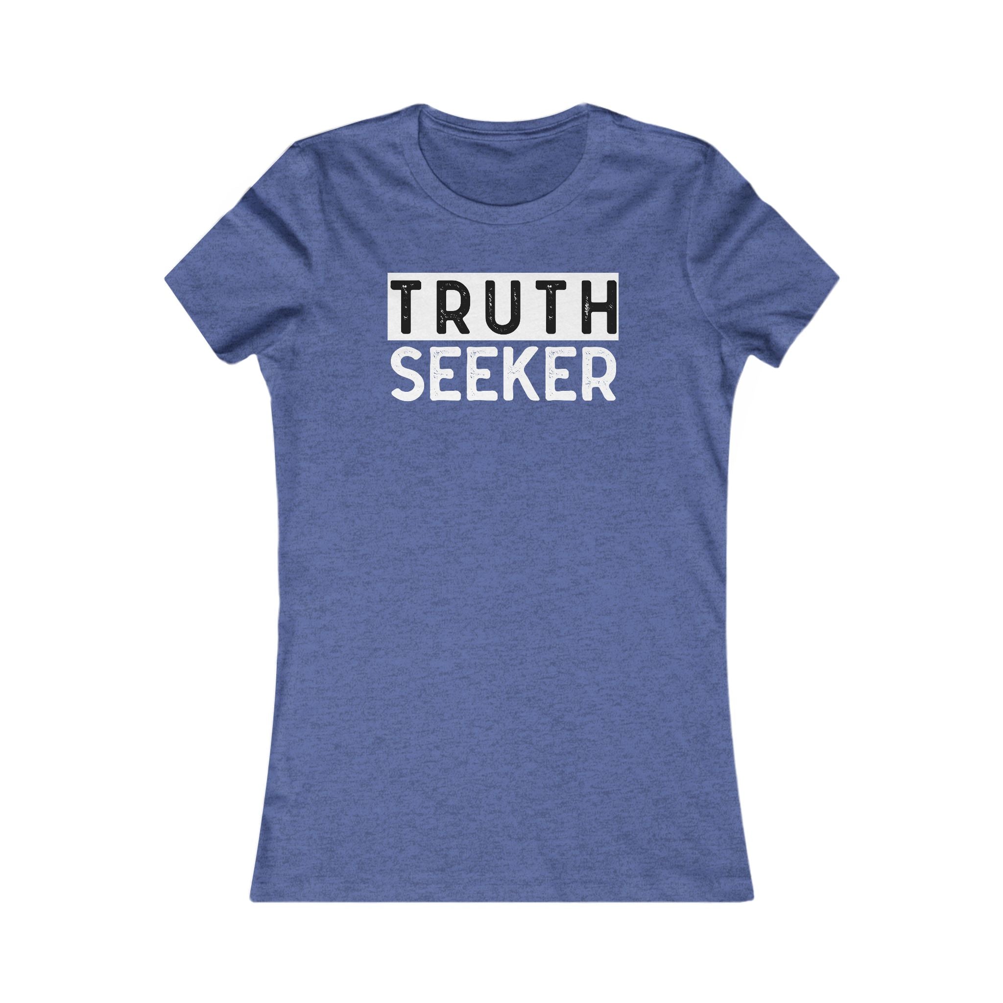 INSPIRED Truth Seeker B WOMEN'S Favorite Tee