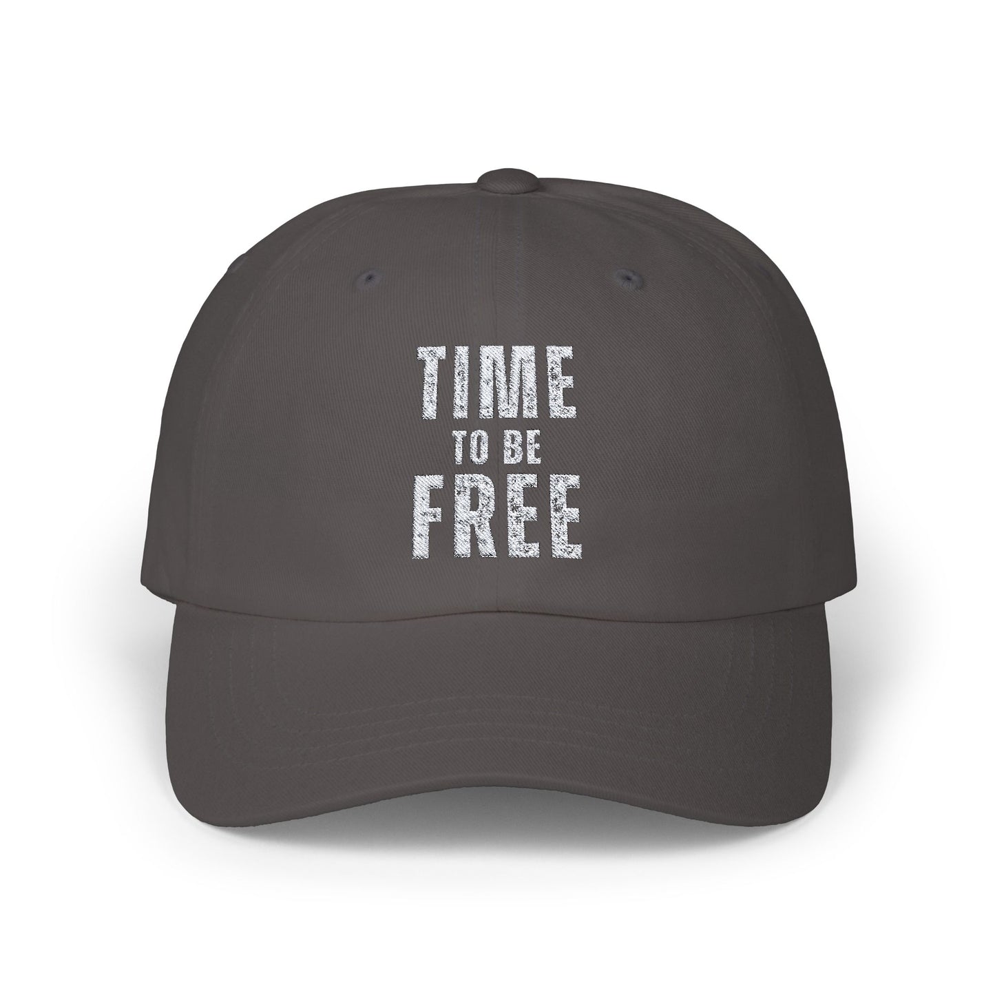 TIME TO BE FREE EMBROIDERED Classic Dad Cap